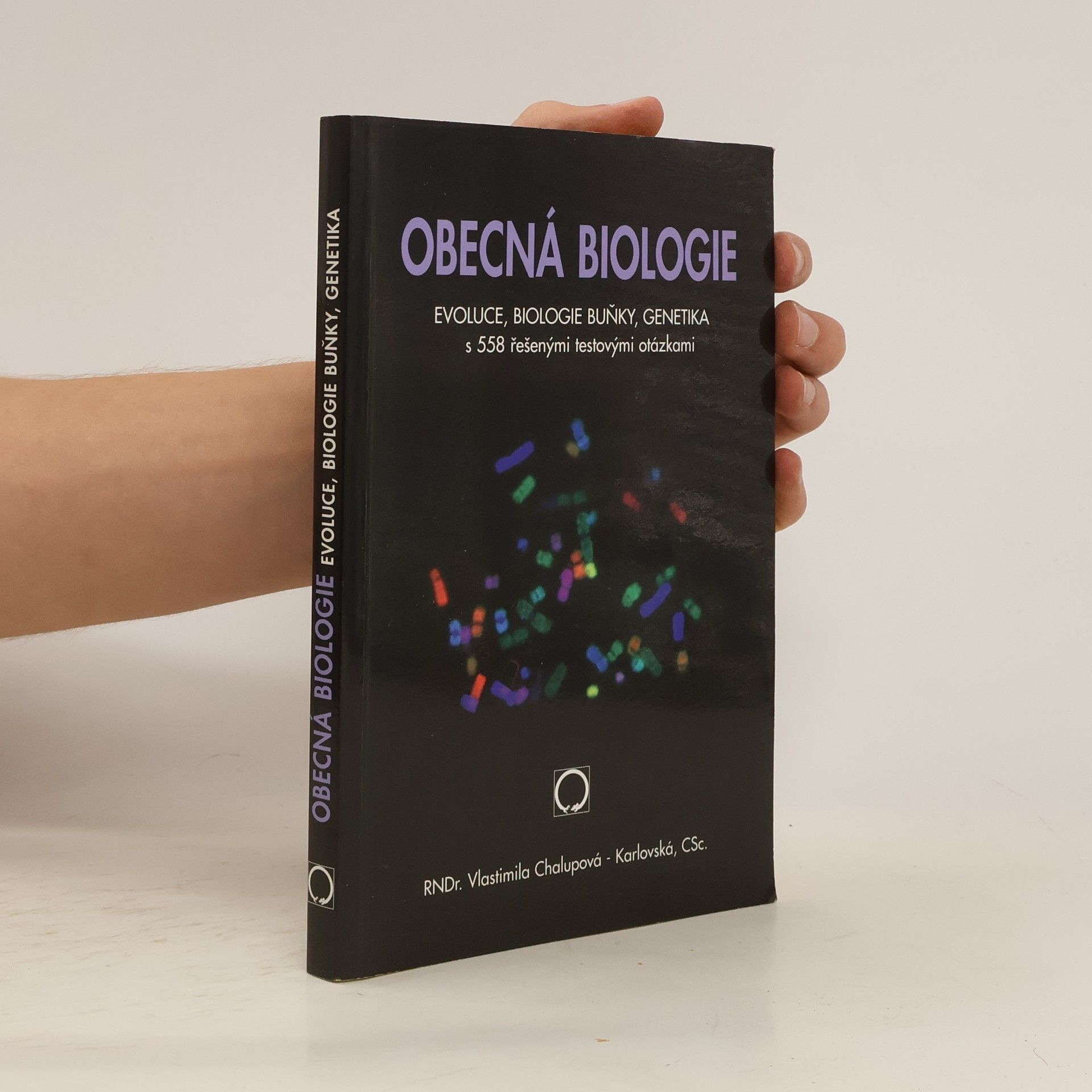 Vlastimila Chalupová-Karlovská Obecná biologie : evoluce, biologie buňky, genetika : s 558 řešenými testovými otázkami