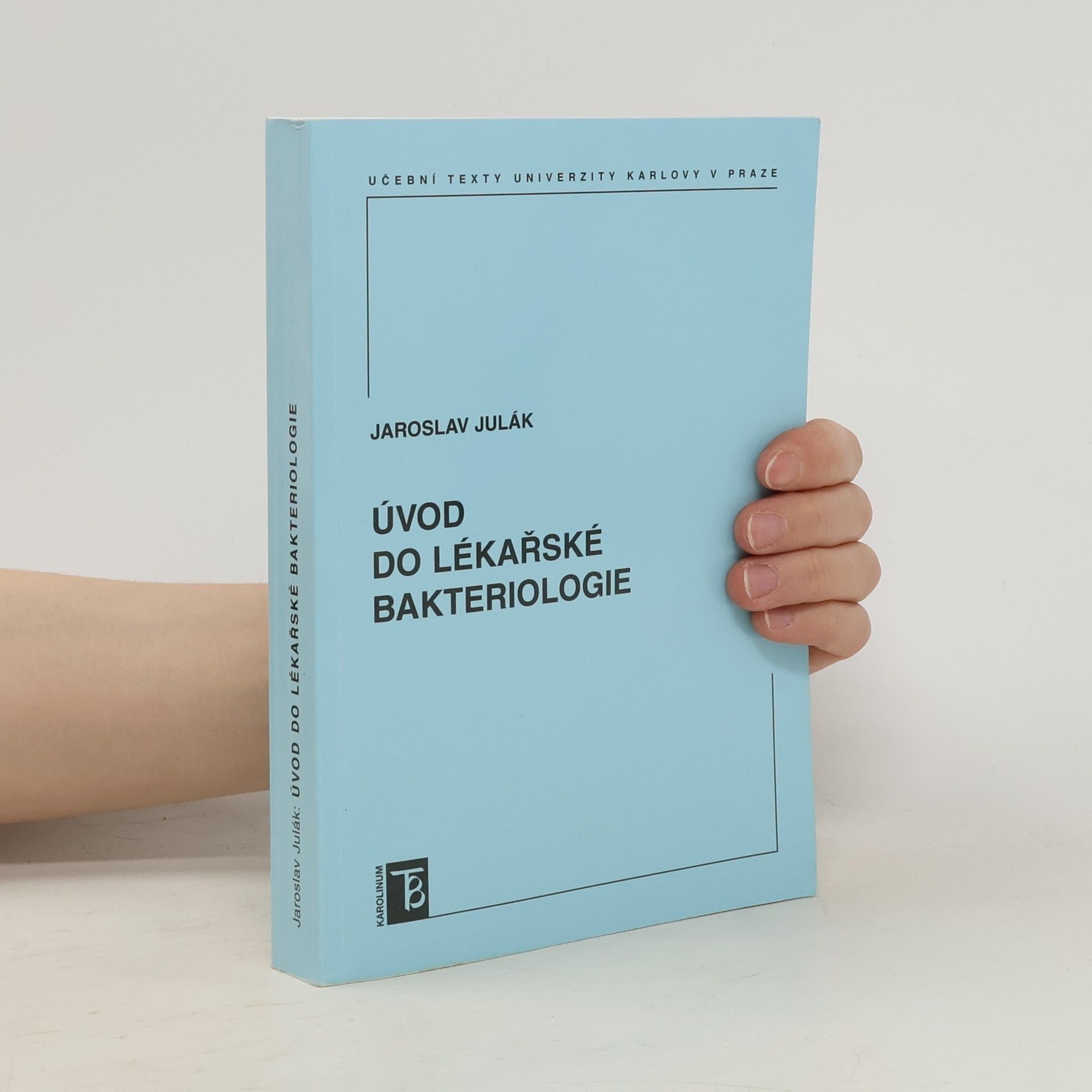 Jaroslav Julák Úvod do lékařské bakteriologie