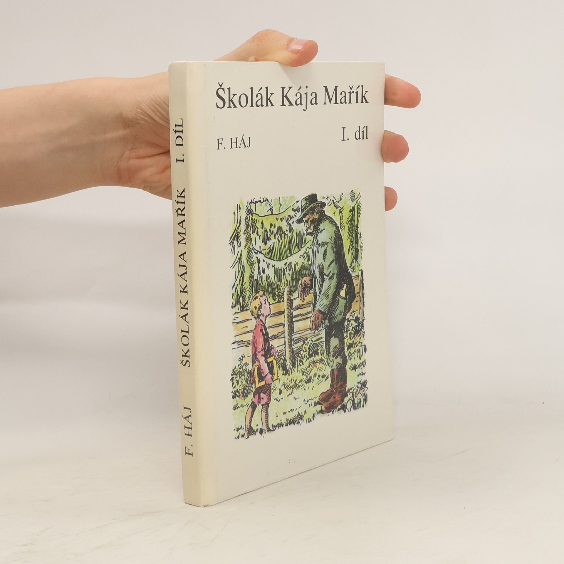 Felix Háj Školák Kája Mařík I. díl