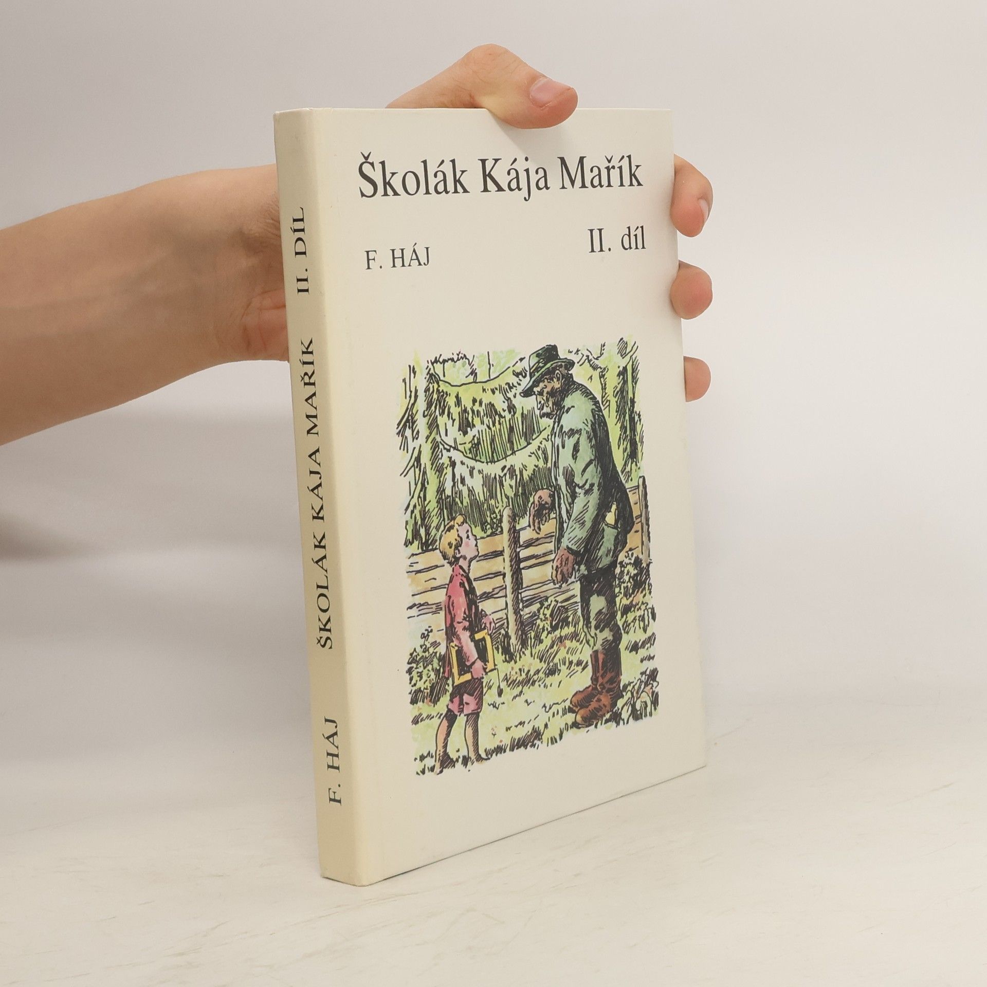 Felix Háj Školák Kája Mařík III. díl