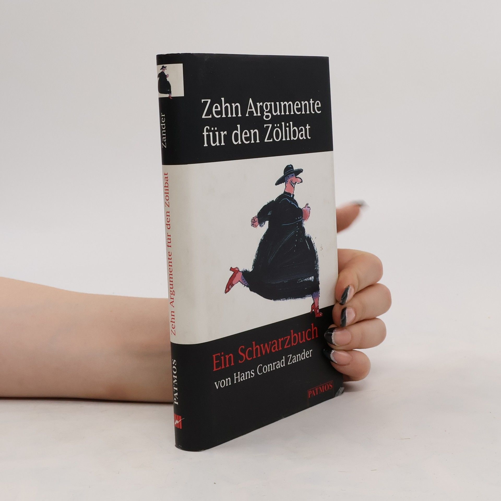 Hans Conräd Zander Zehn Argumente für den Zölibat