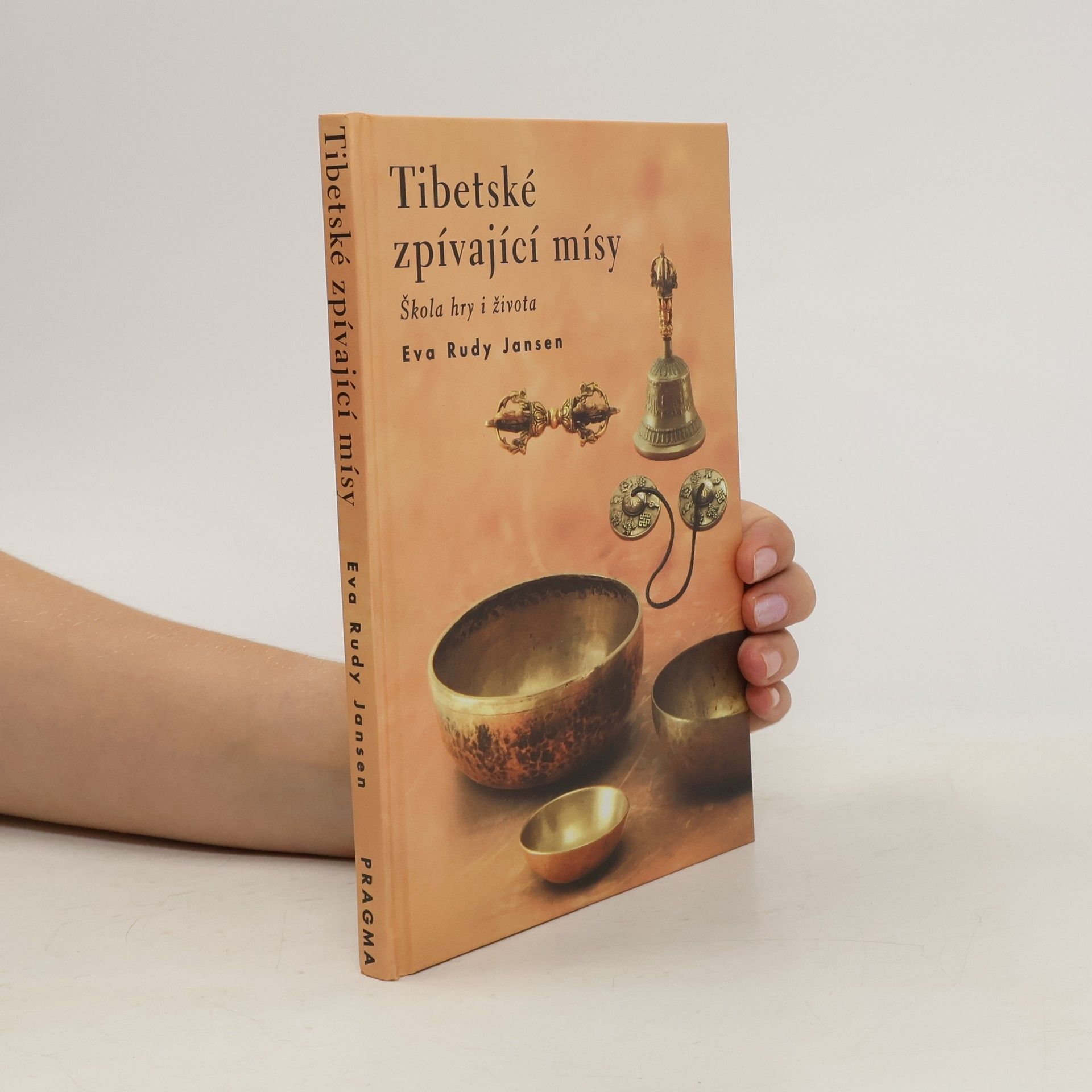 Eva Rudy Jansen Tibetské zpívající mísy