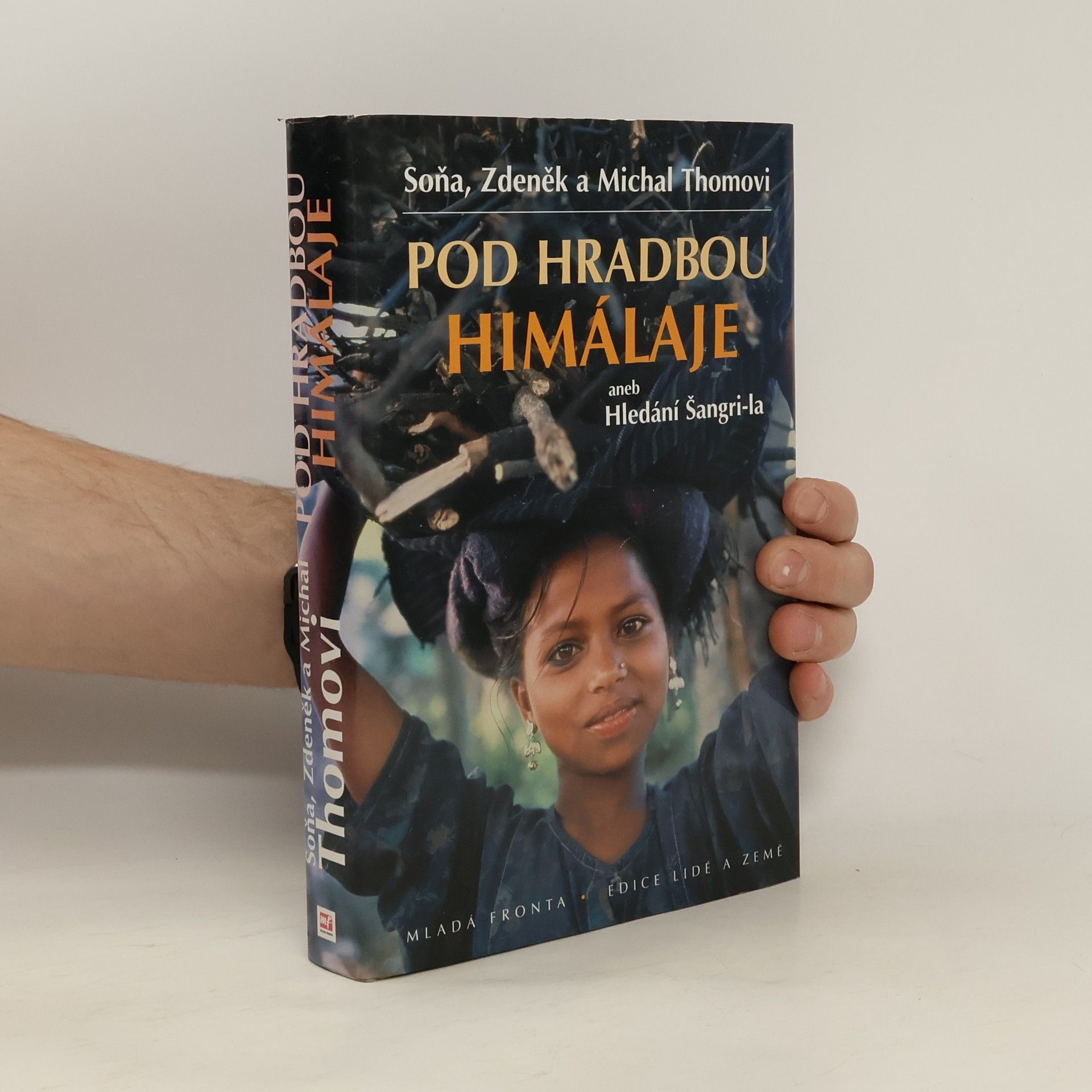 Soňa Thomová Pod hradbou Himálaje, aneb, Hledání Šangri-la