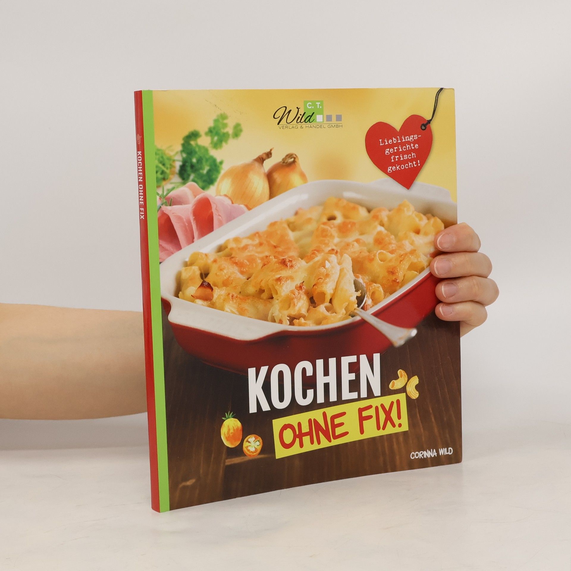 Corinna Wild Kochen ohne Fix!