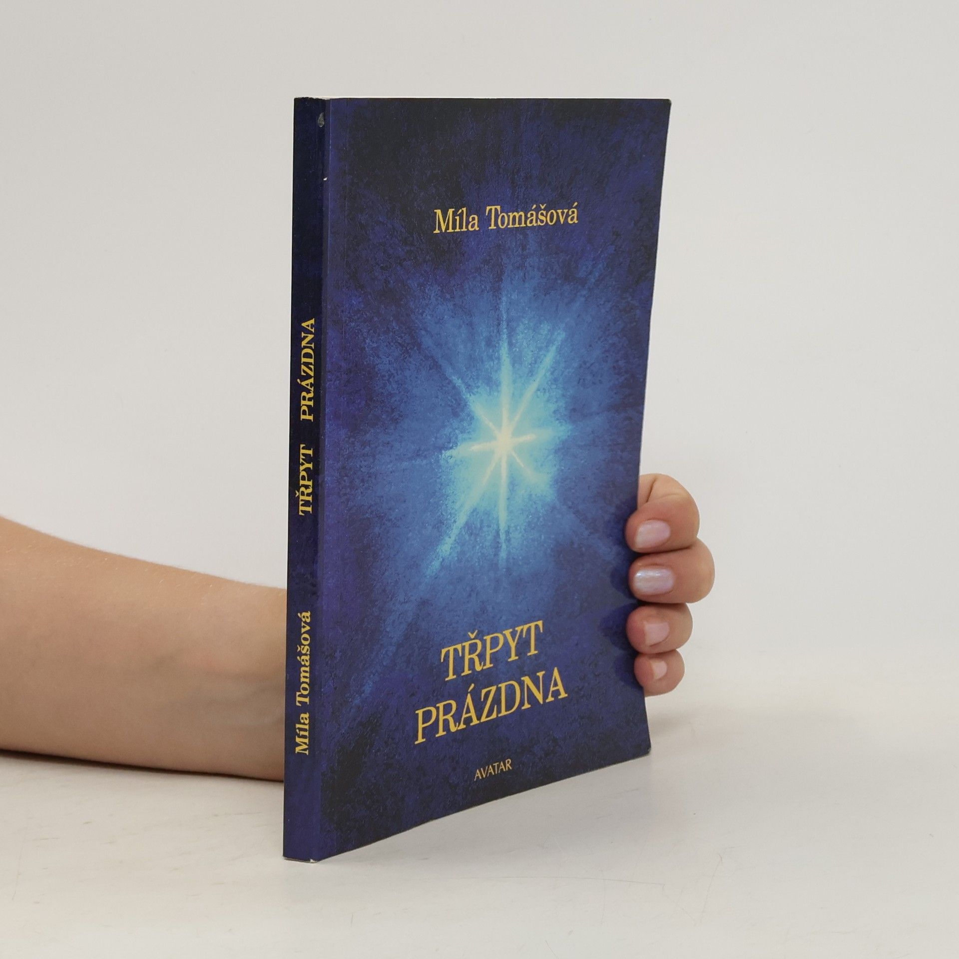 Míla Tomášová Třpyt prázdna. Duchovní eseje a příběhy