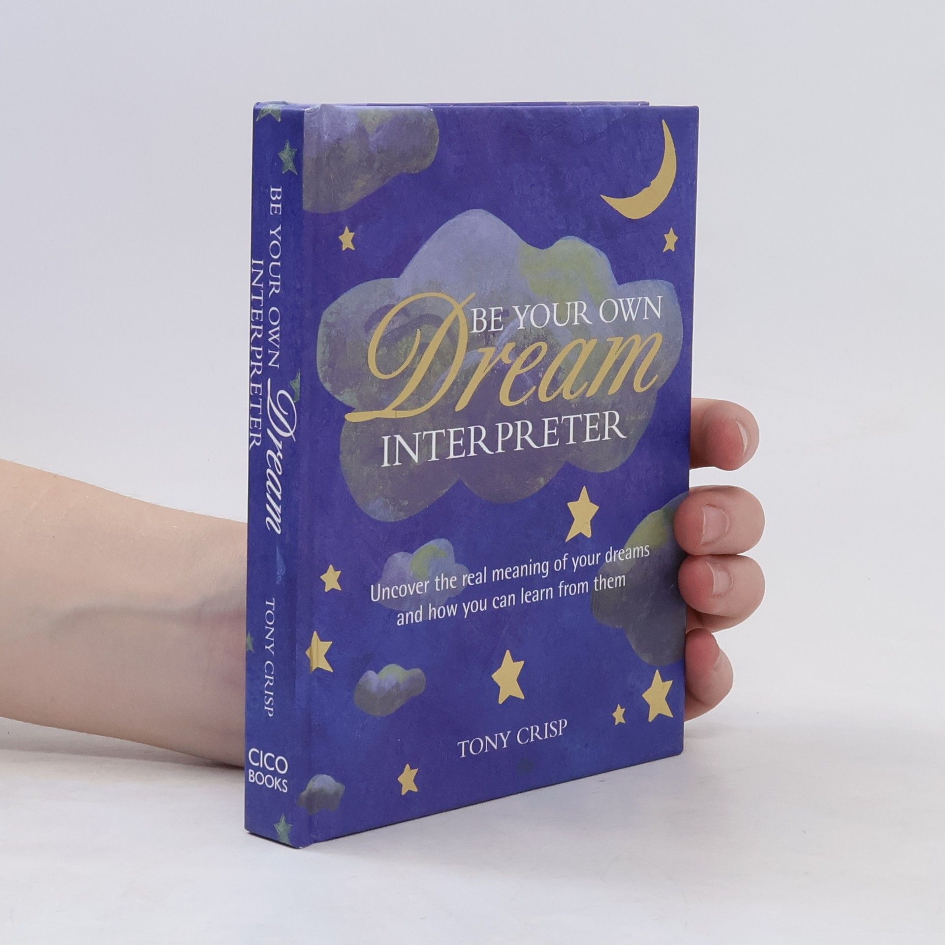 Tony Crisp Be Your Own Dream Interpreter