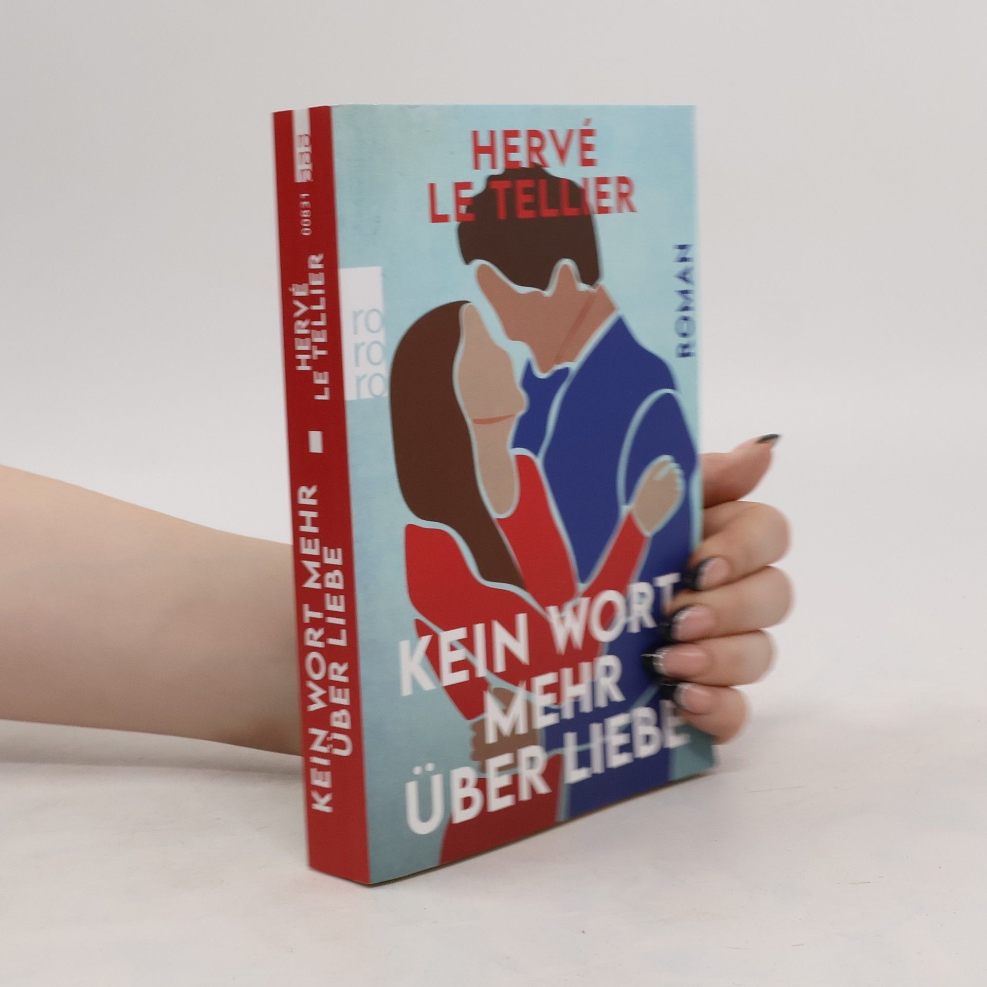 Hervé Le Tellier Kein Wort mehr über Liebe