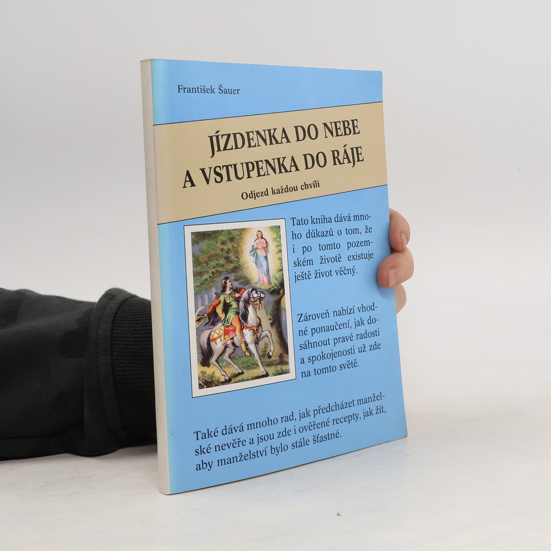 František Šauer Jízdenka do nebe a vstupenka do ráje