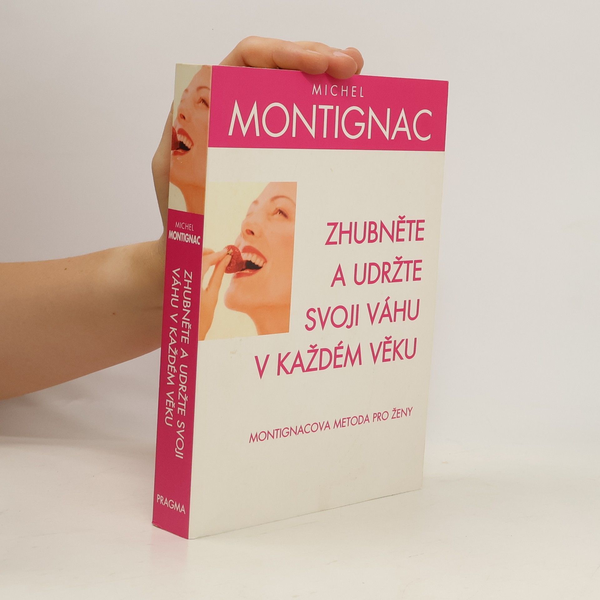 Michel Montignac Zhubněte a udržte svoji váhu v každém věku. Montignacova metoda pro ženy