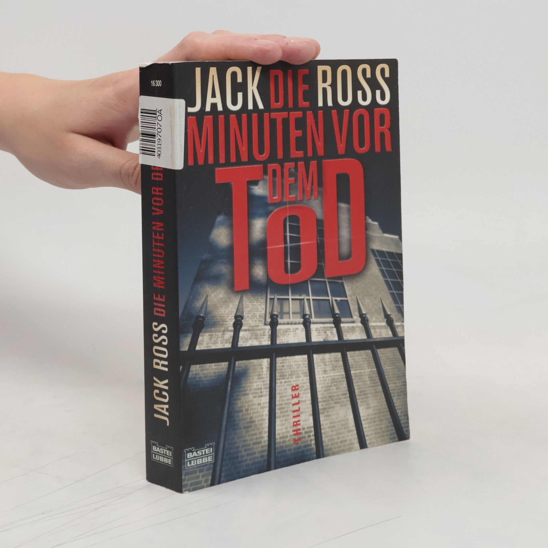 Jack Ross Die Minuten vor dem Tod. Thriller