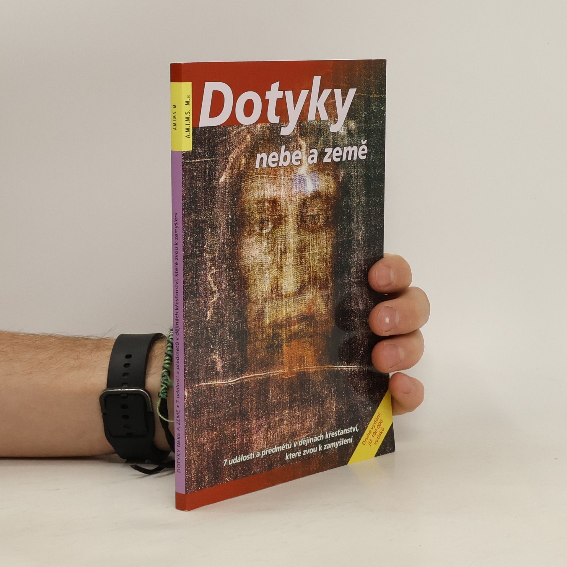Marek Dunda Dotyky nebe a země : 7 událostí a předmětů v dějinách křesťanství, které zvou k zamyšlení