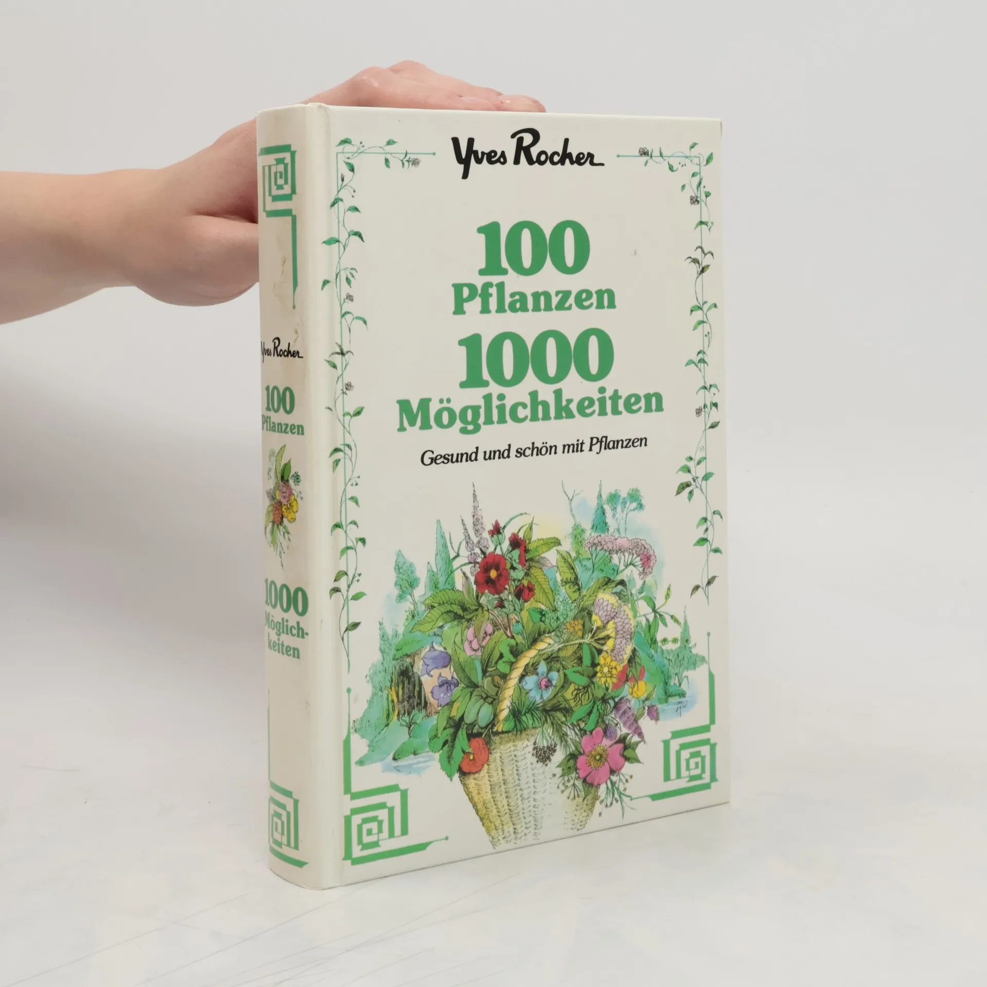 100 Pflanzen, 1000 Möglichkeiten | Buch | Hardcover | Yves Rocher