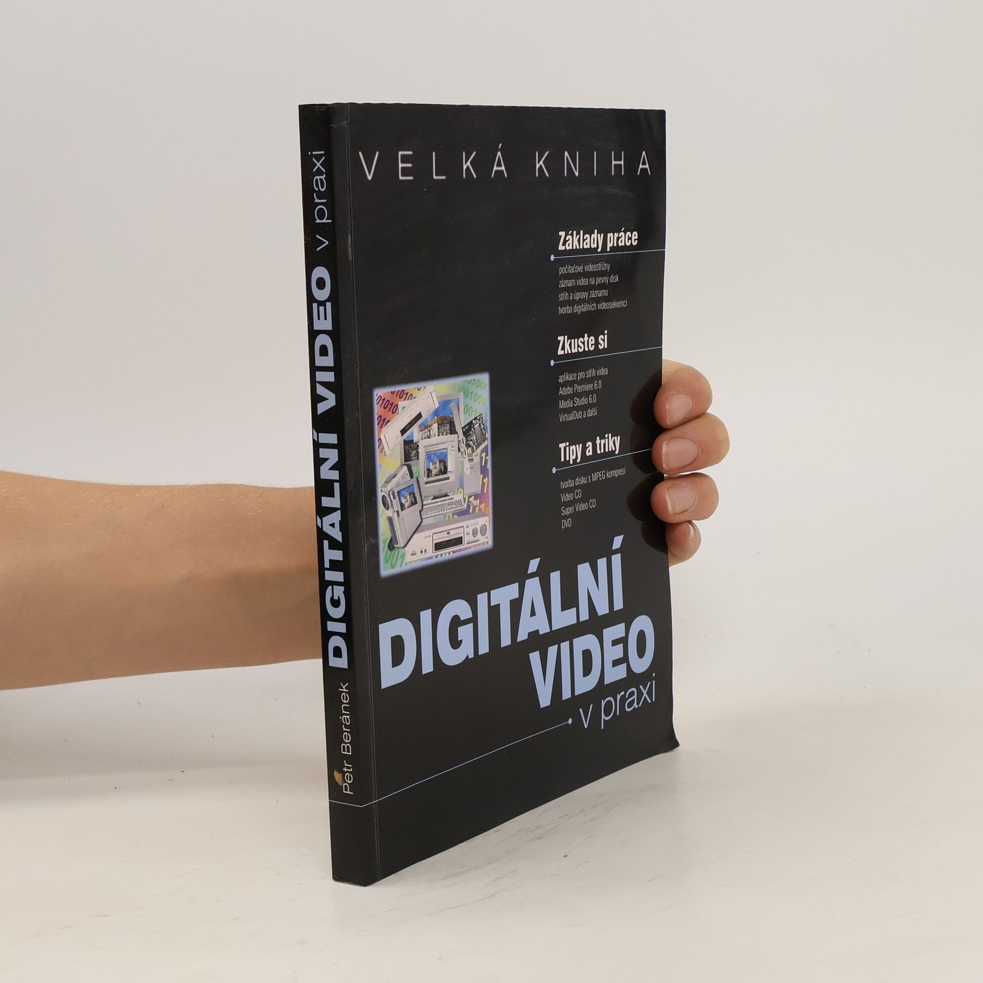Petr Beránek Digitální video v praxi : velká kniha