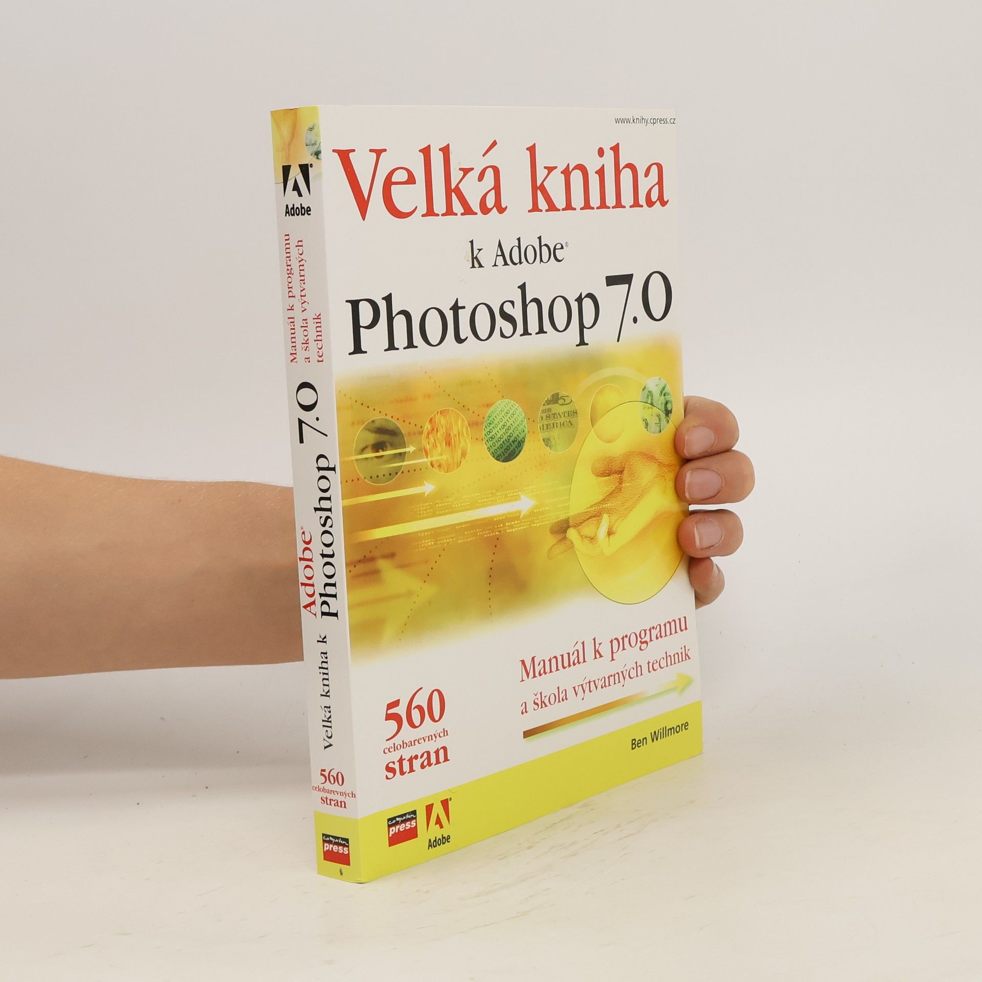 Ben Willmore Velká kniha k Adobe Photoshop 7.0 : manuál k programu a škola výtvarných technik