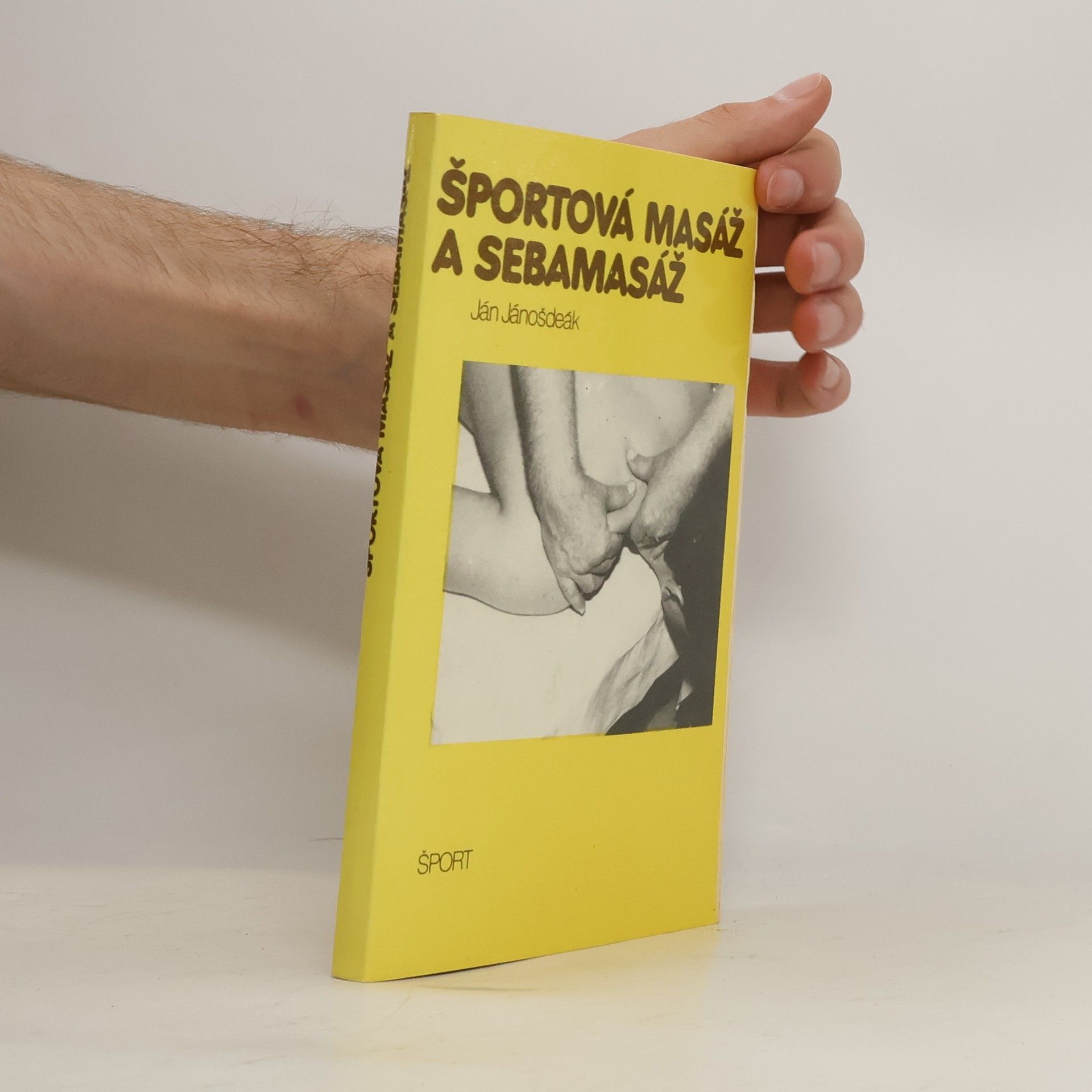 Ján Jánošdeák Športová masáž a sebamasáž