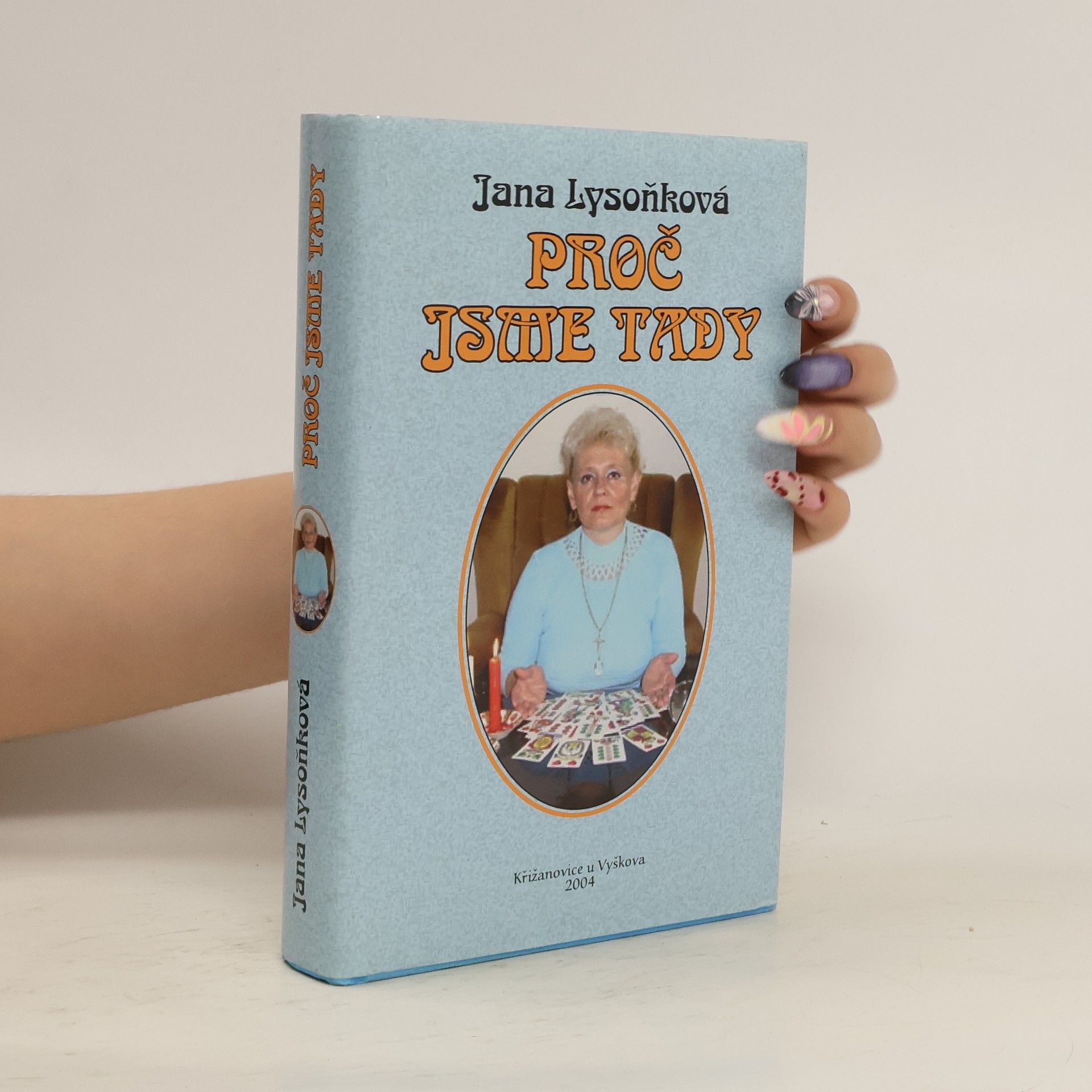 Jana Lysoňková Proč jsme tady