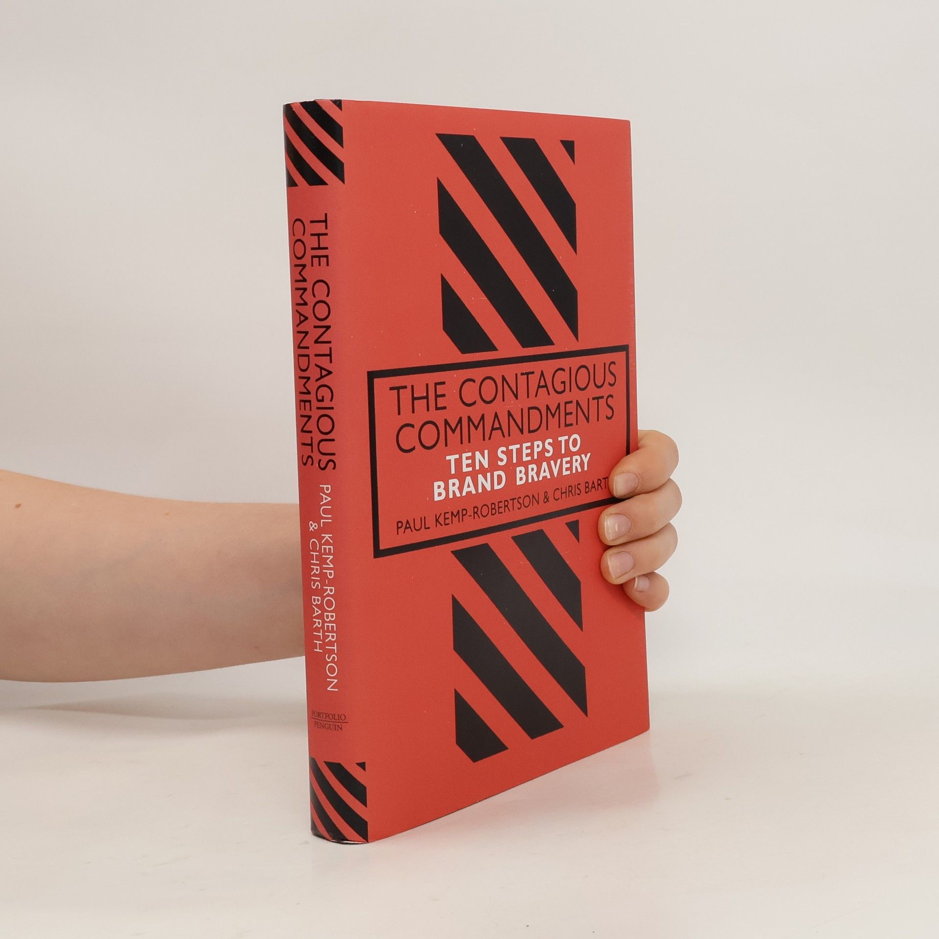 Kemp-Robertson Paul The Contagious Commandments : Ten Steps to Brand Bravery