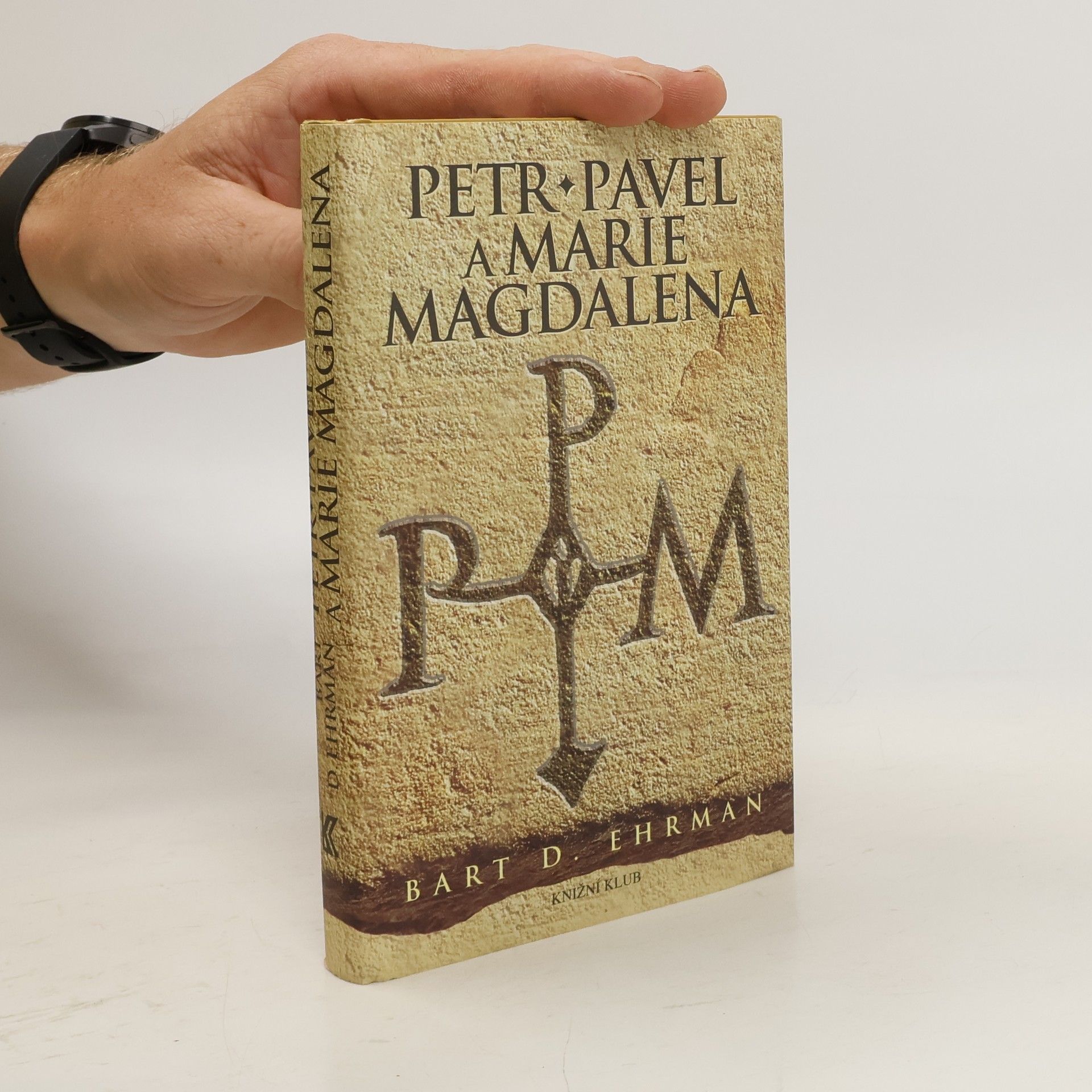 Bart D. Ehrman Petr, Pavel a Marie Magdalena