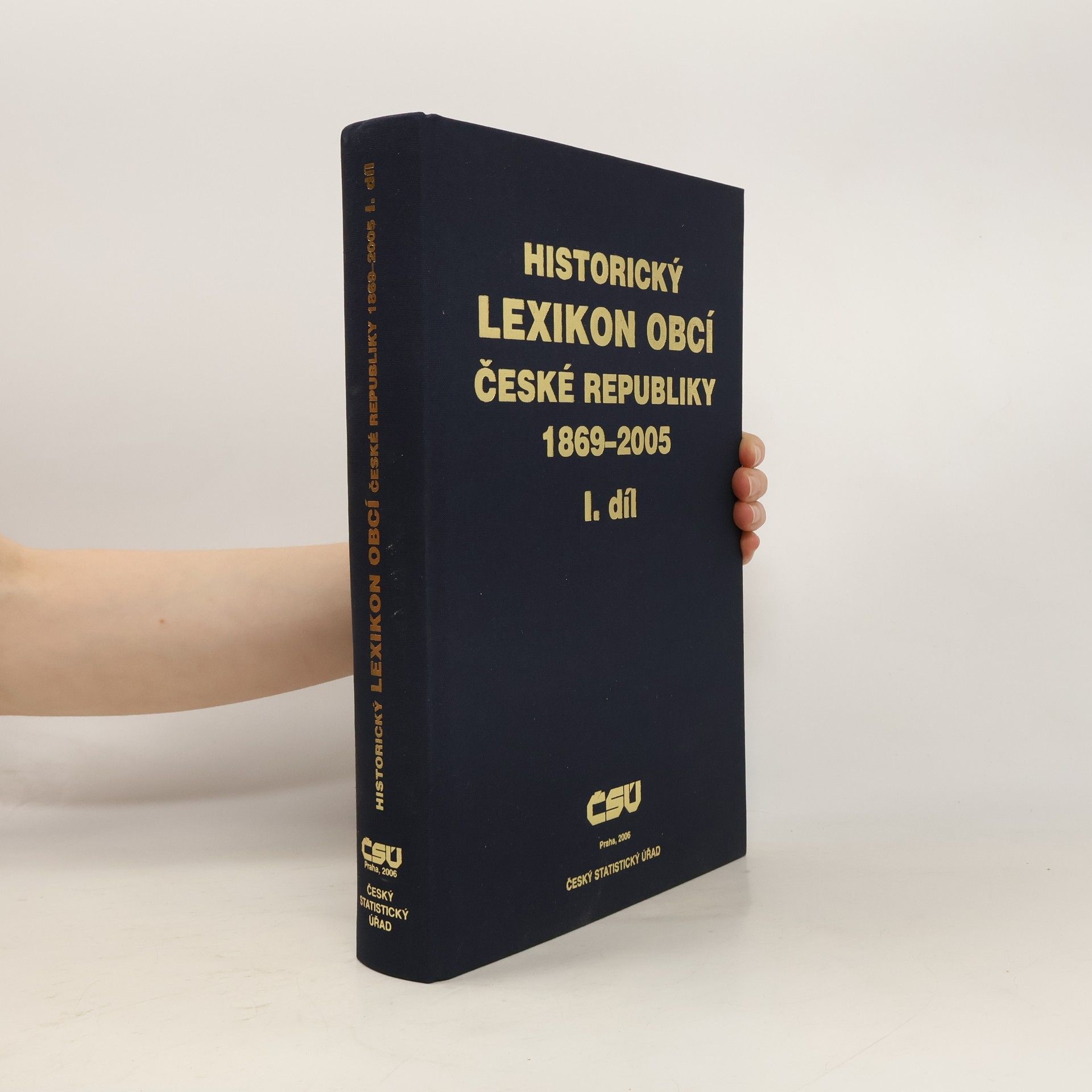 kolektiv Historický lexikon obcí České republiky 1869 - 2005 I. díl