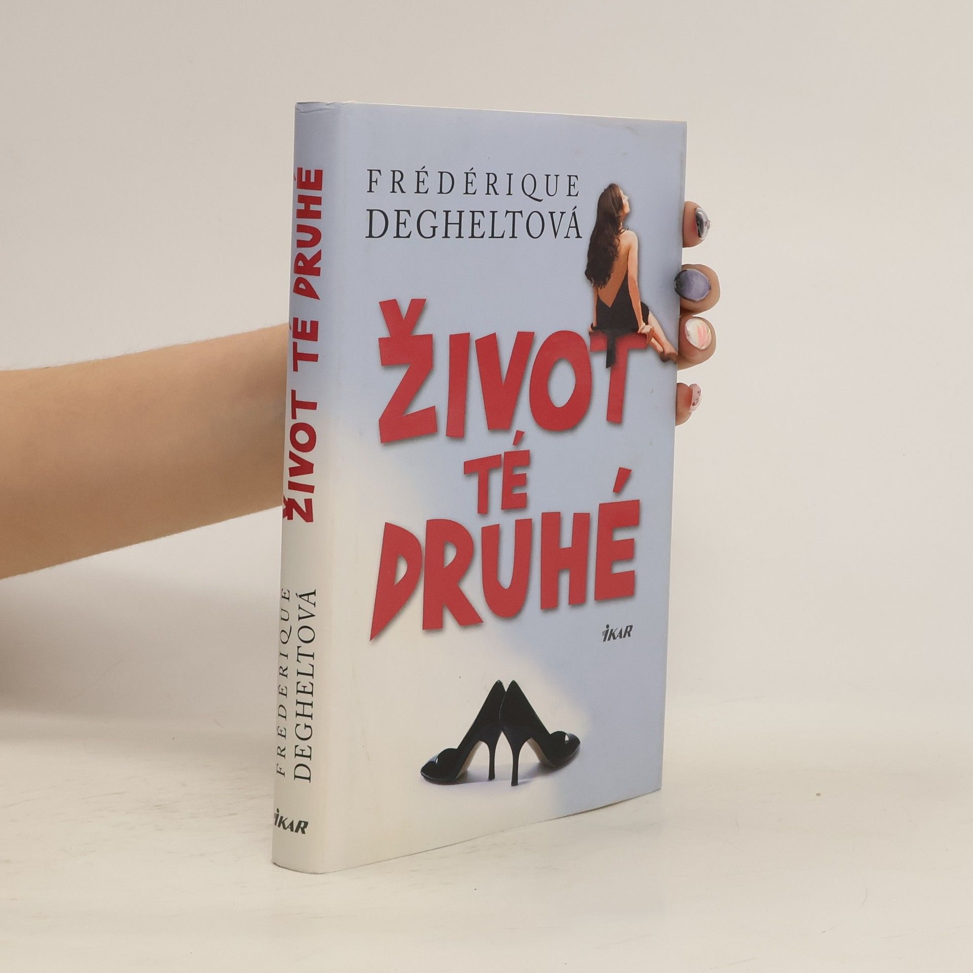 Frédérique Deghelt Život té druhé