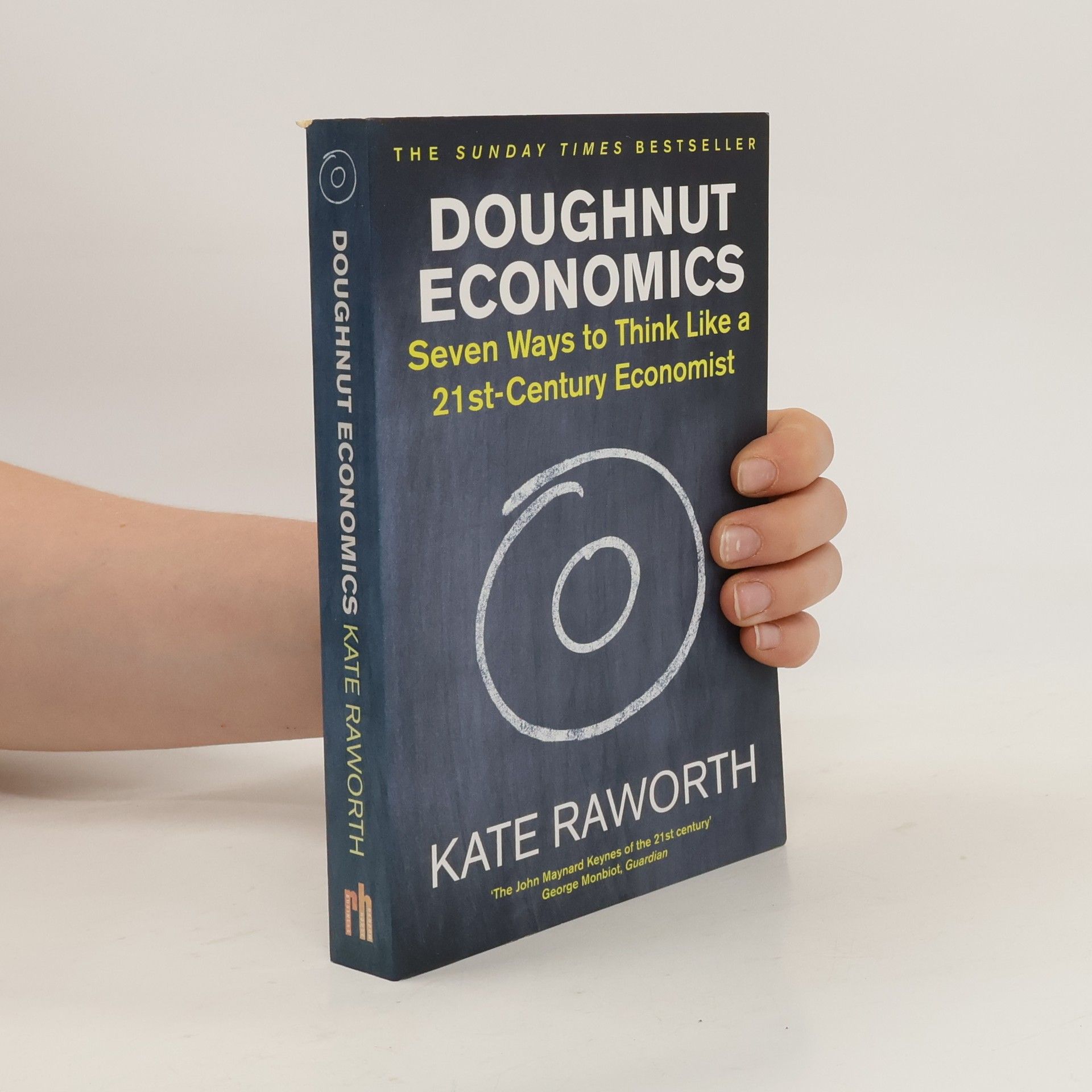 Kate Raworth Doughnut economics : seven ways to think line a 21st-century economist