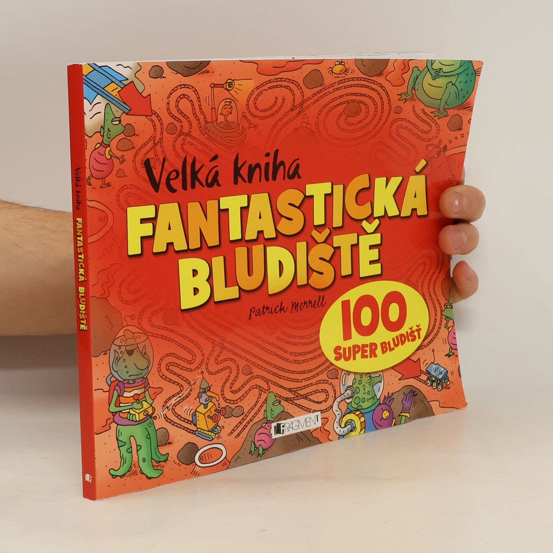 Patrick Merrell Fantastická bludiště. Velká kniha. 100 super bludišť