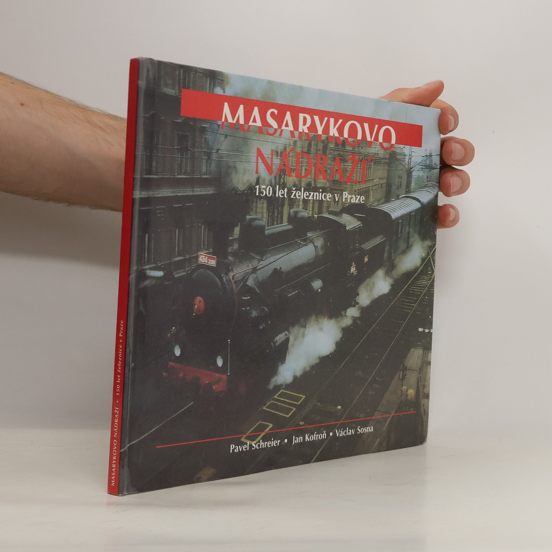 Pavel Schreier Masarykovo nádraží: 150 let železnice v Praze