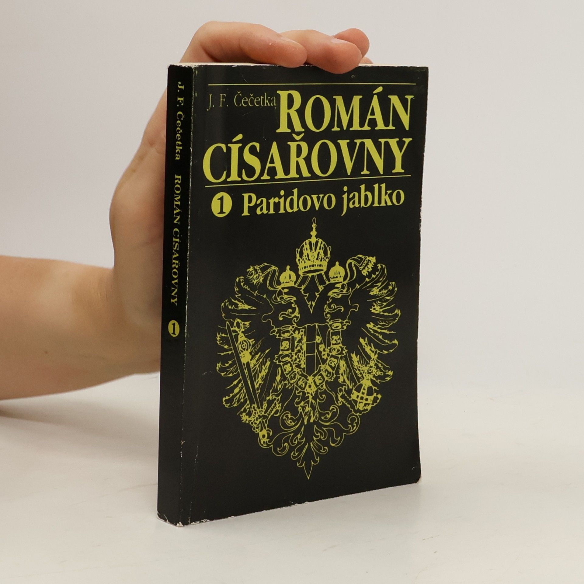 František Josef Čečetka Román císařovny: První díl, Paridovo jablko