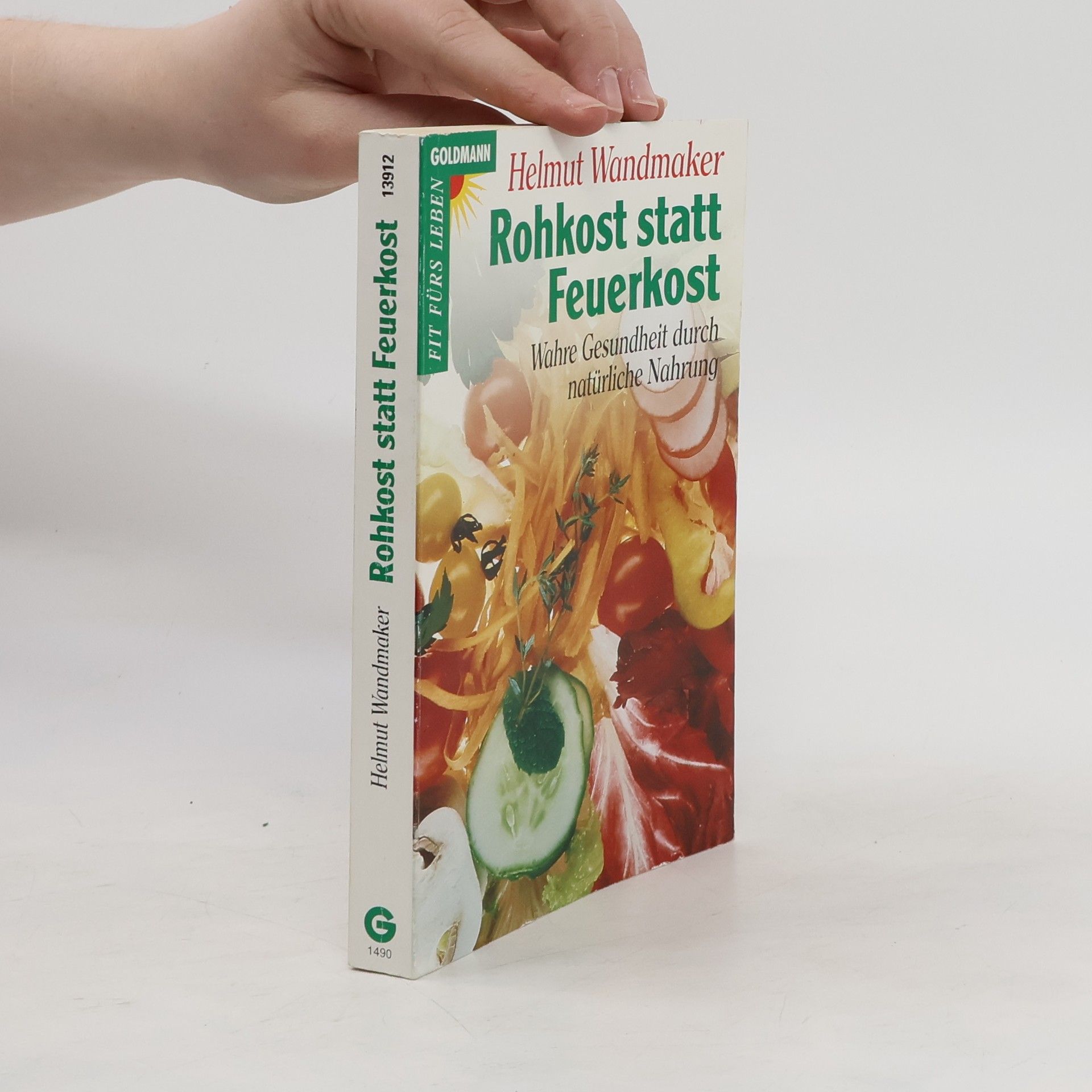 Helmut Wandmaker Rohkost statt Feuerkost
