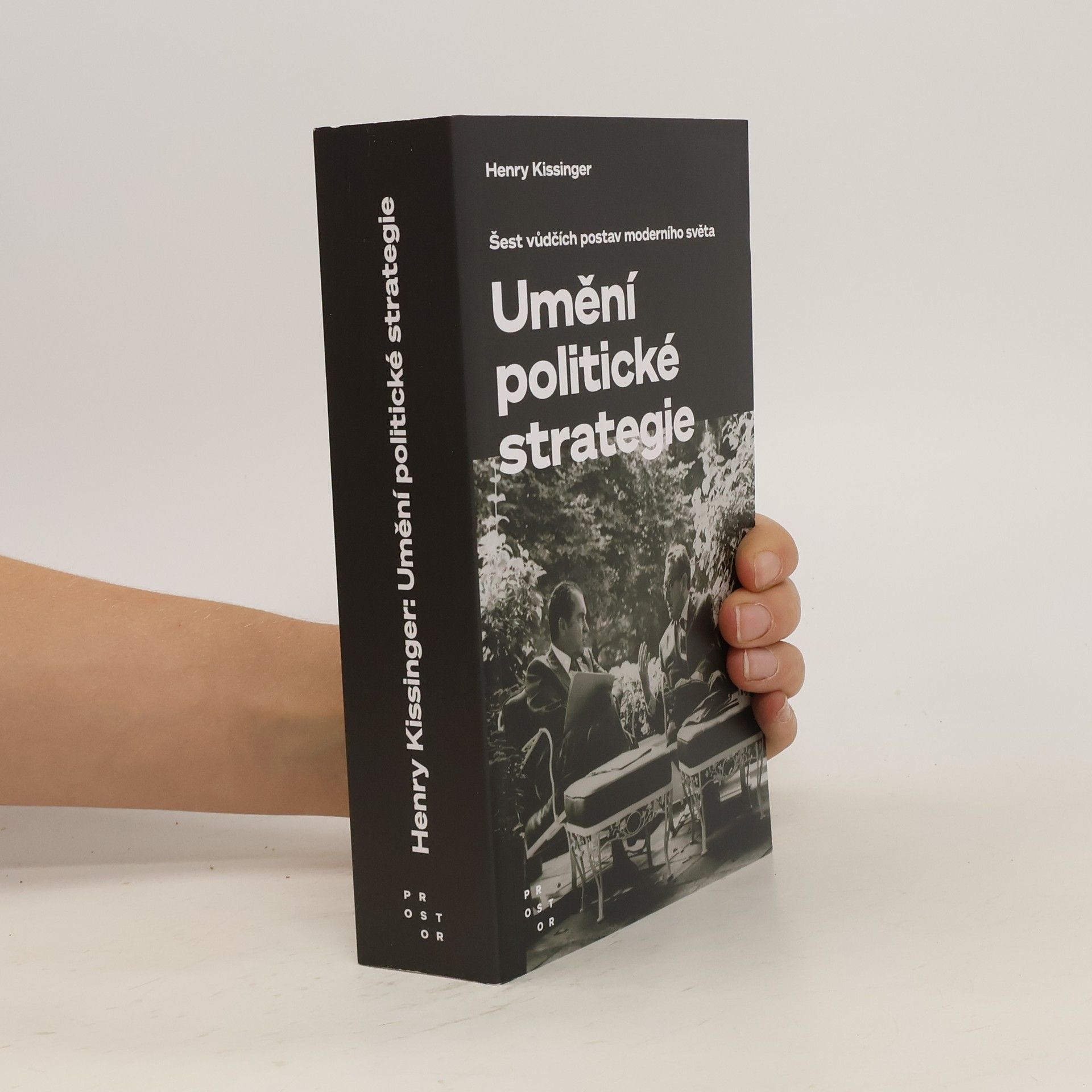 Henry Kissinger Umění politické strategie. Šest vůdčích postav moderního světa