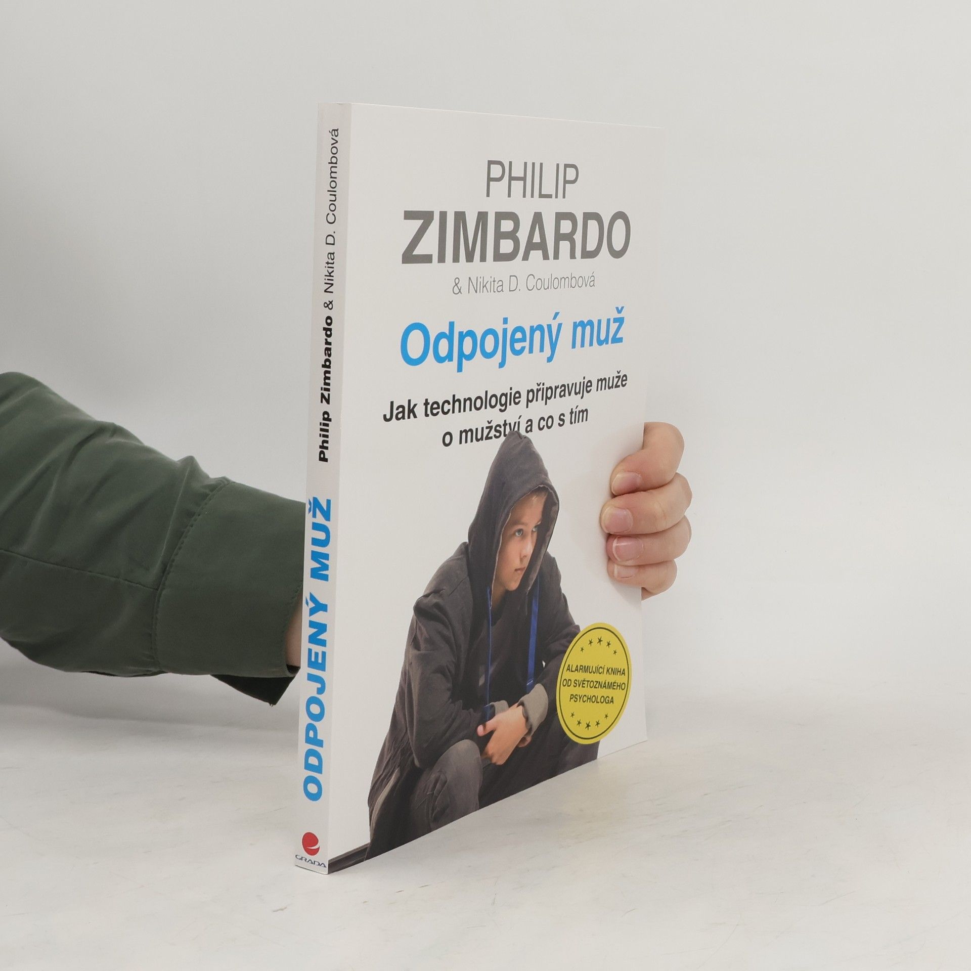 Philip Zimbardo Odpojený muž. Jak technologie připravuje muže o mužství a co s tím
