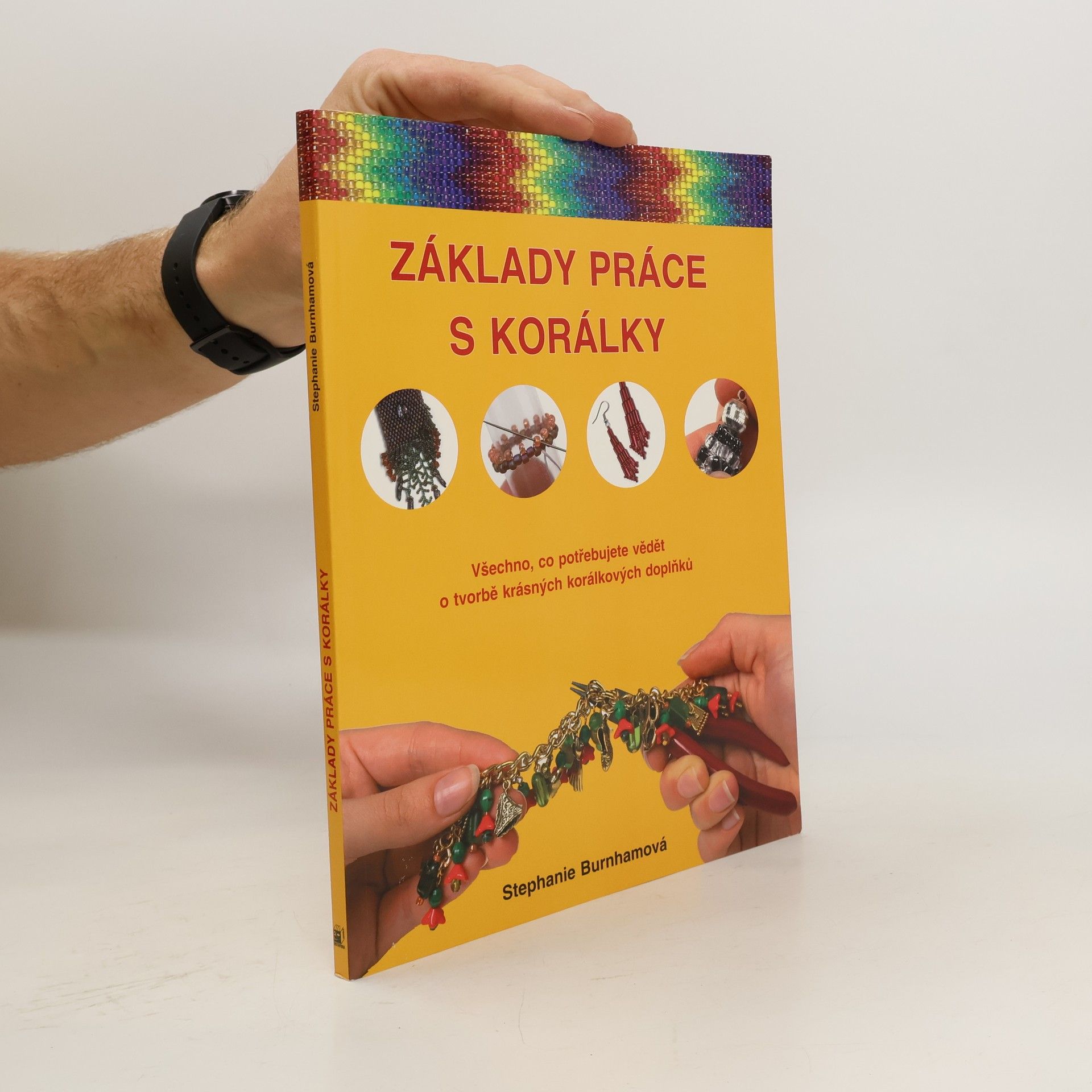 Stephanie Burnham Základy práce s korálky