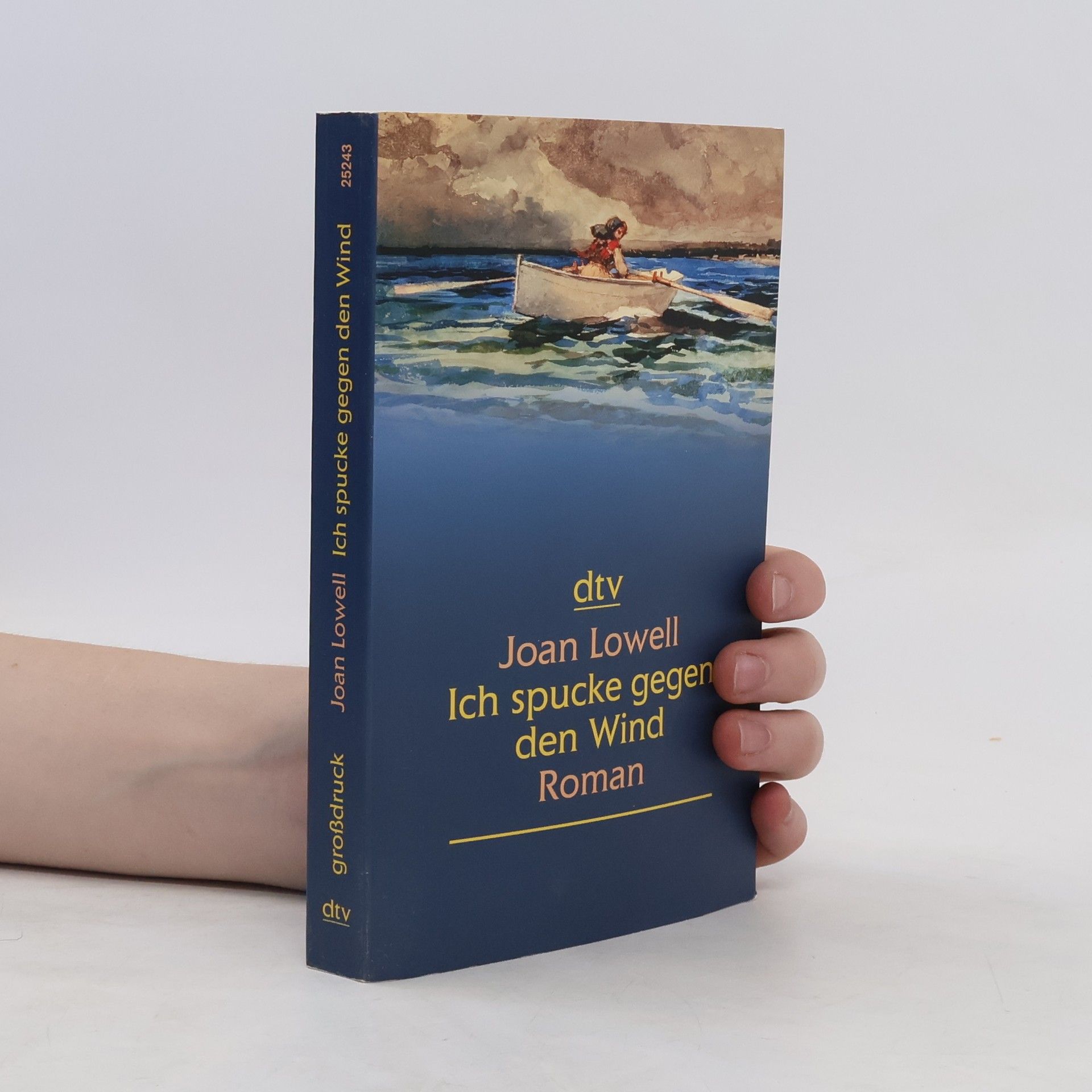 Joan Lowell Ich spucke gegen den Wind