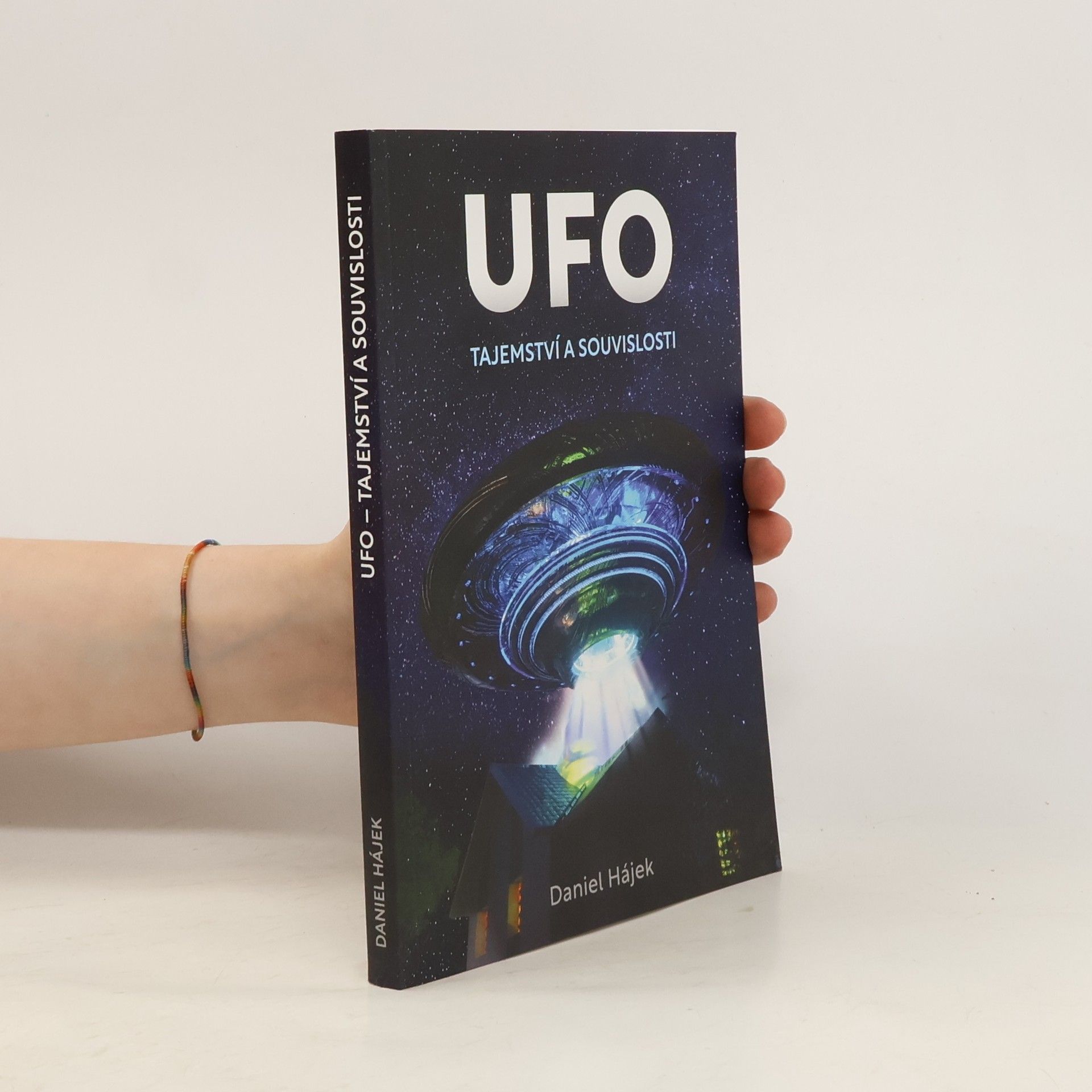 Daniel Hájek UFO : tajemství a souvislosti