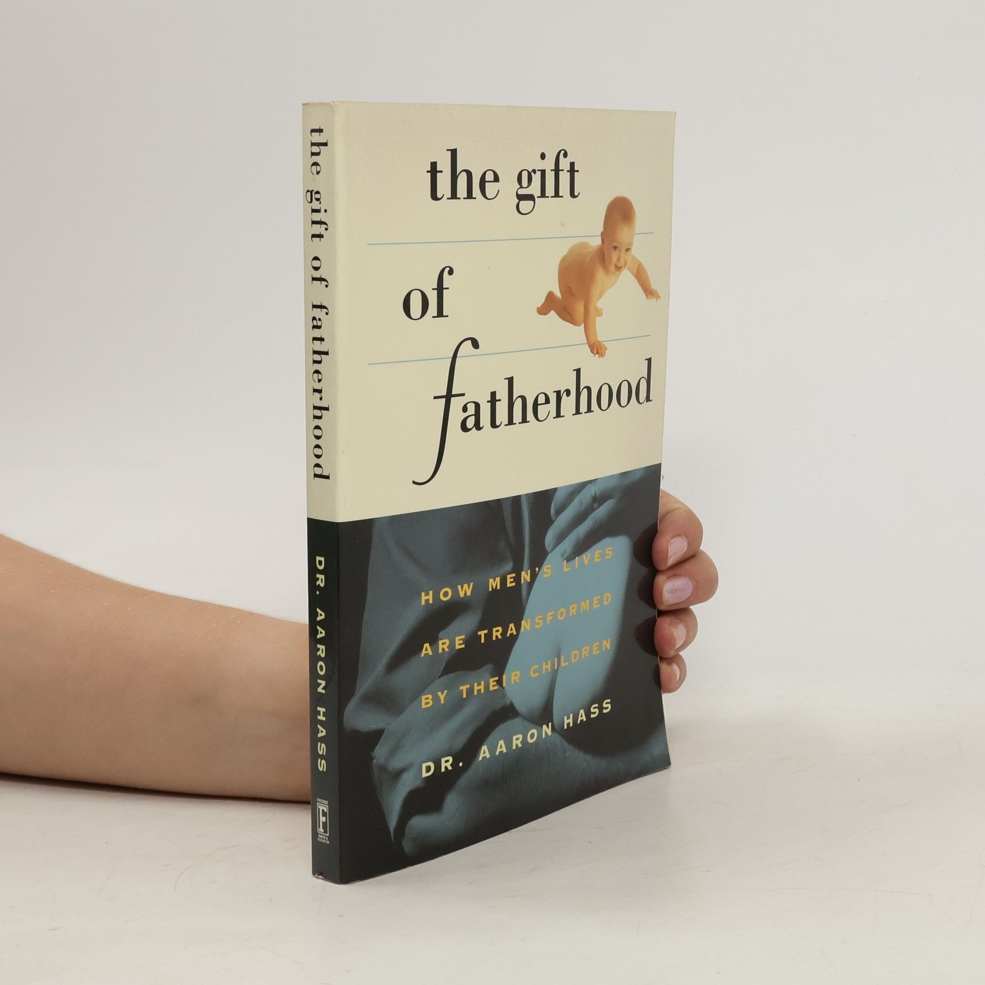 Aaron Hass The Gift of Fatherhood