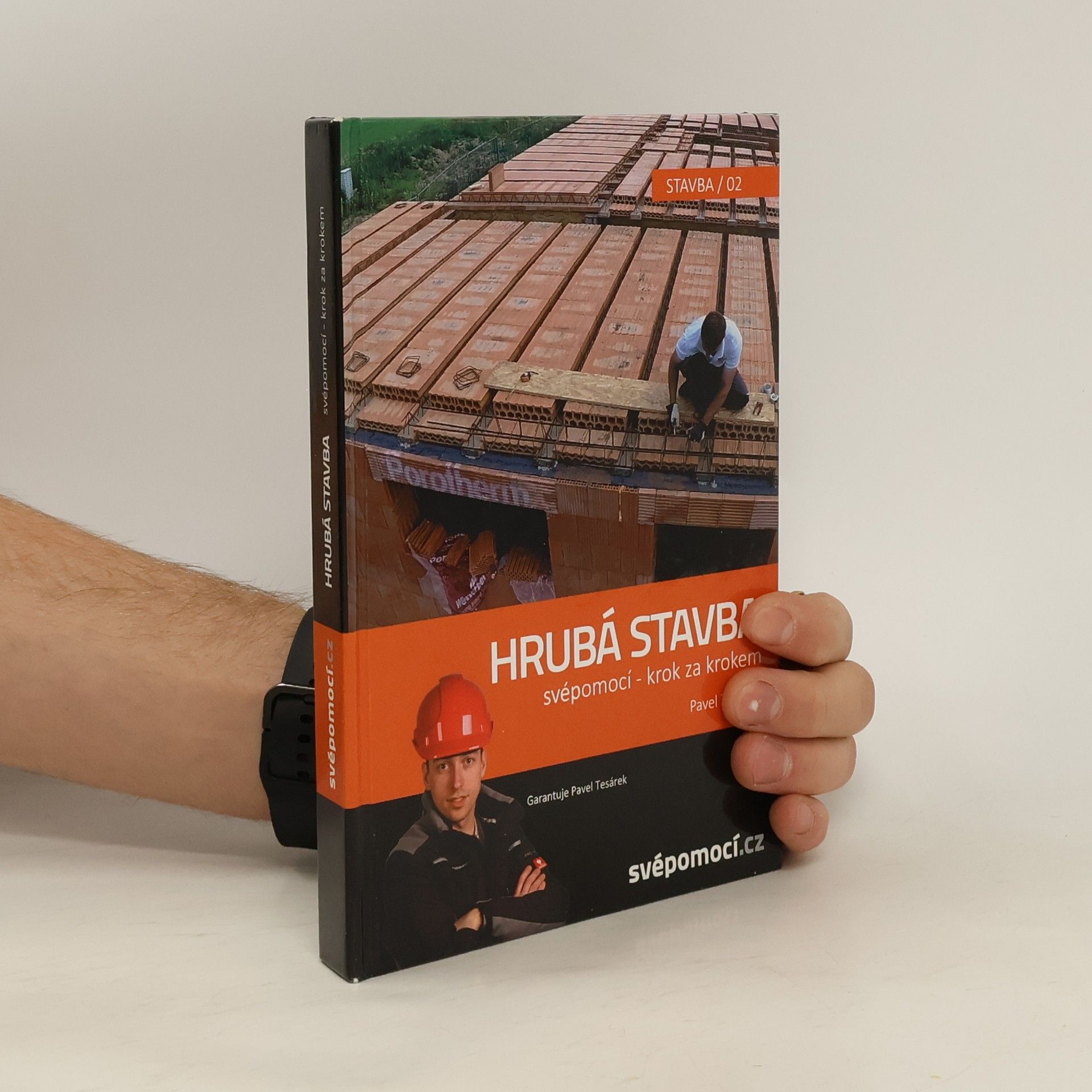 Pavel Tesárek Hrubá stavba svépomocí - krok za krokem