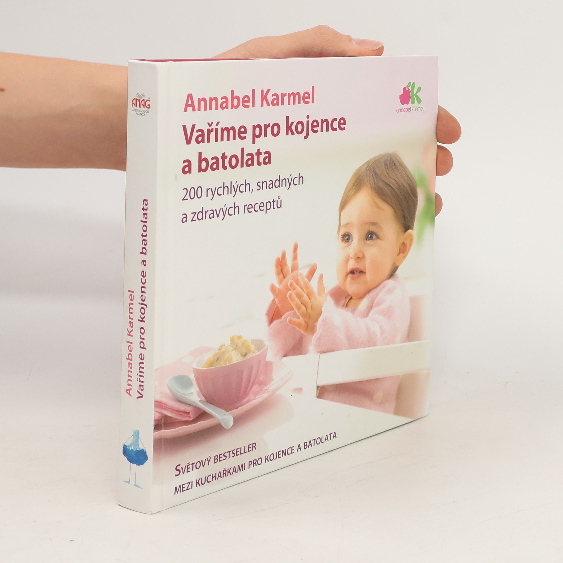 Annabel Karmel Vaříme pro kojence a batolata. 200 rychlých, snadných a zdravých receptů pro vaše dítě