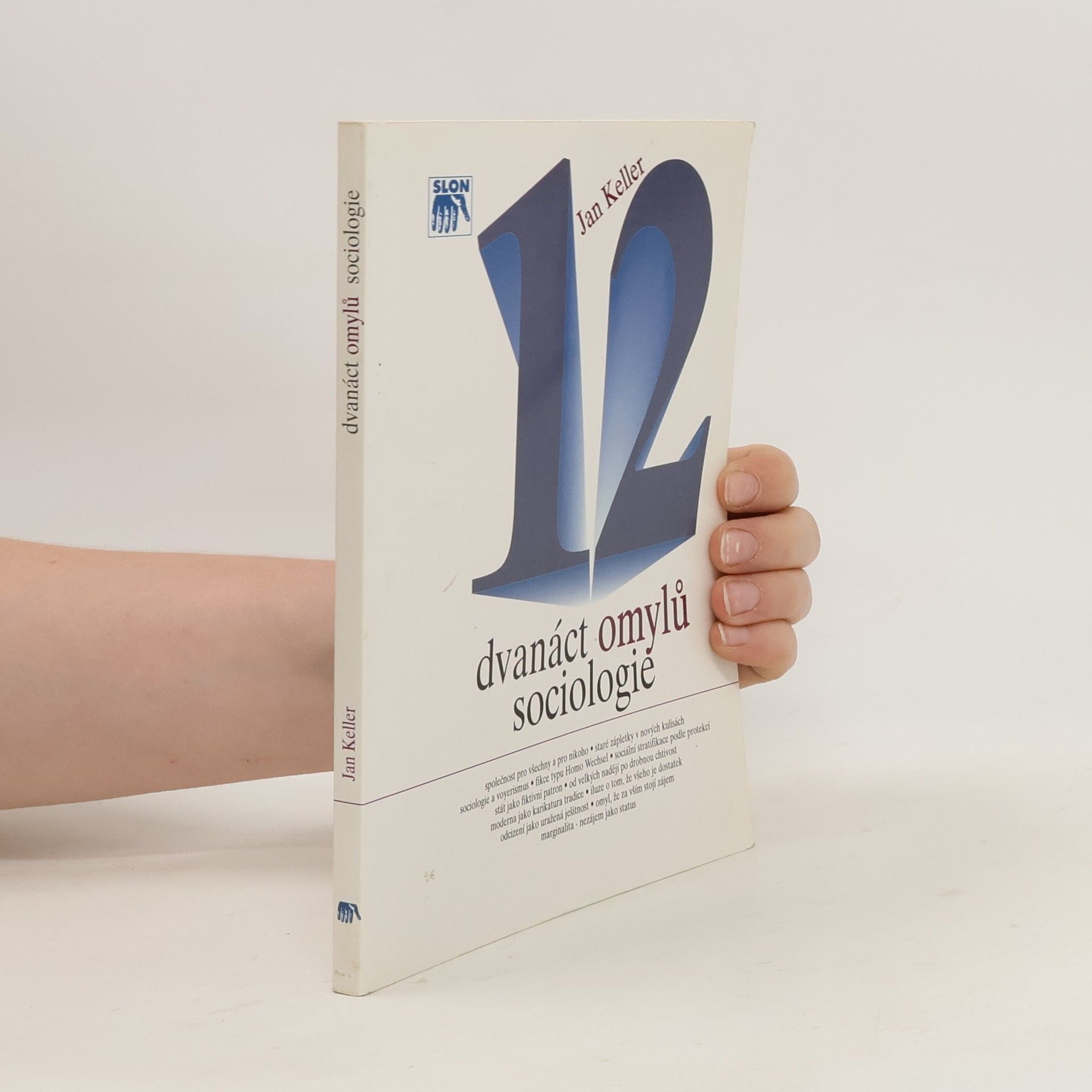Jan Keller Dvanáct omylů sociologie