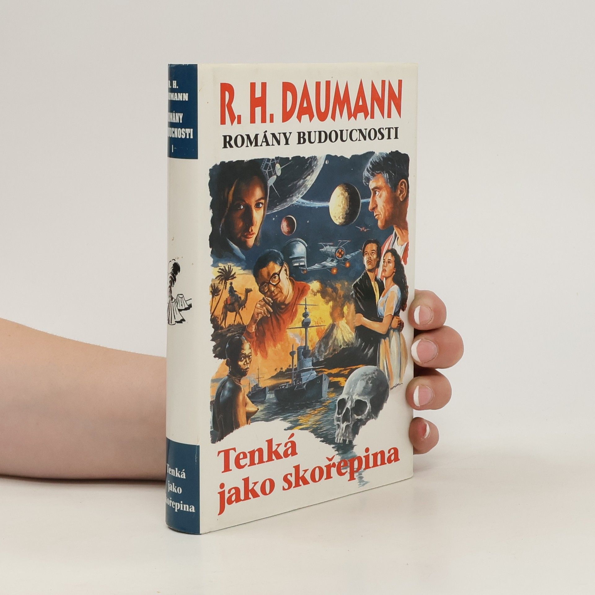 Rudolf Daumann Tenká jako skořepina: Román o útoku na zeměkouli