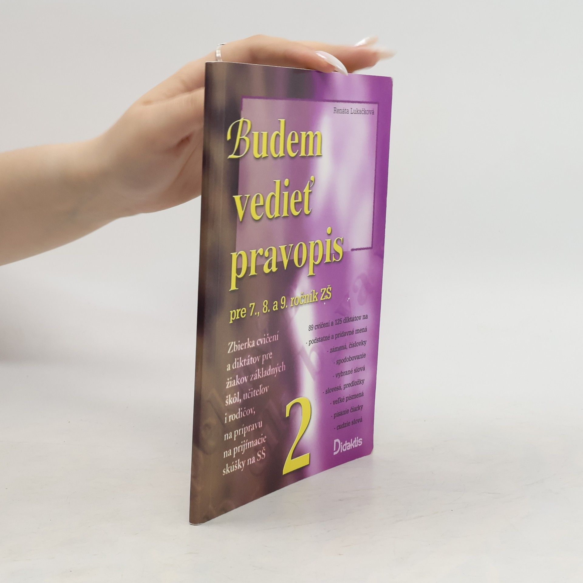 Renáta Lukačová Budem vedieť pravopis: pre 7., 8. a 9. ročník ZŠ