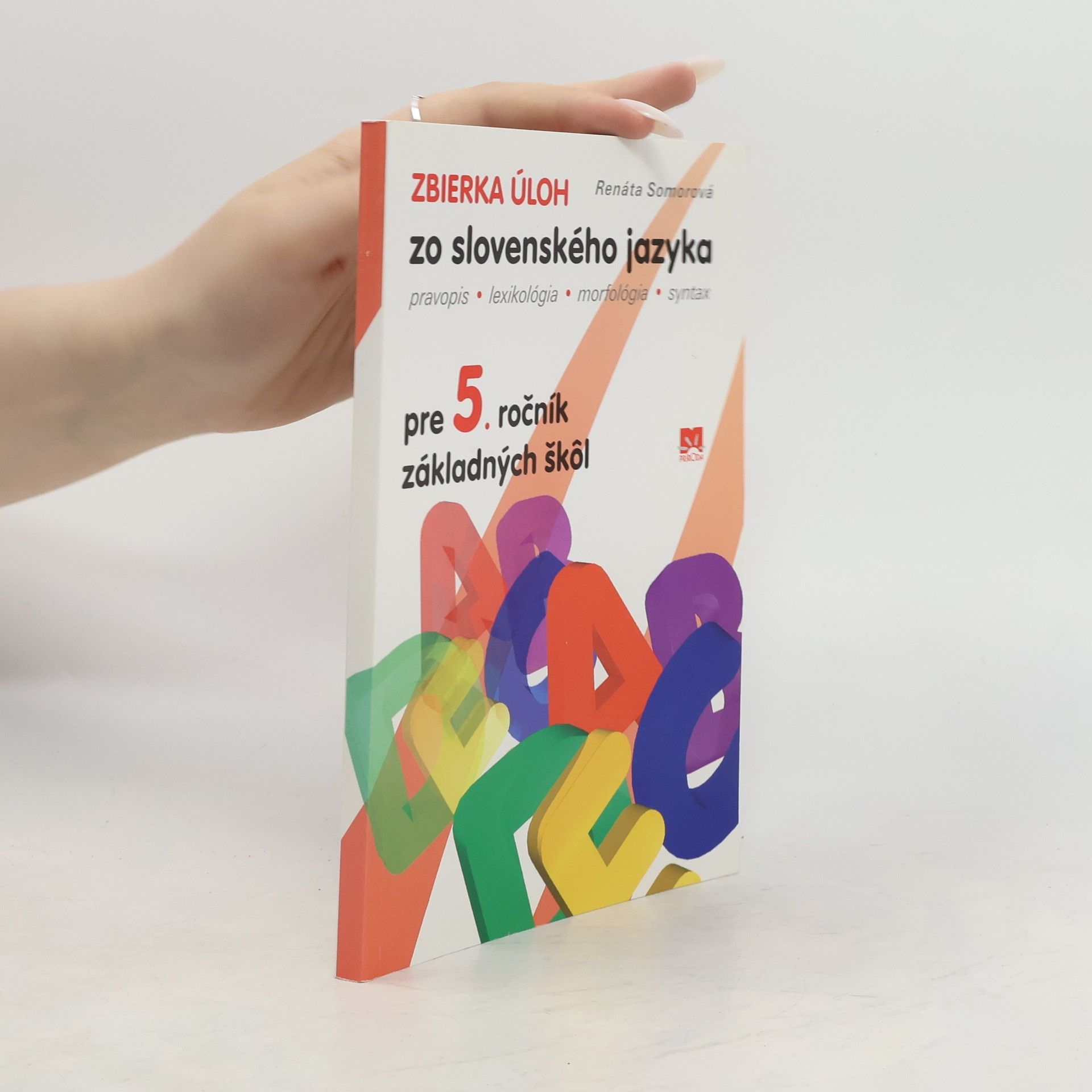 Somorová, Renáta Zbierka úloh zo slovenského jazyka pre 5. ročník základných škôl