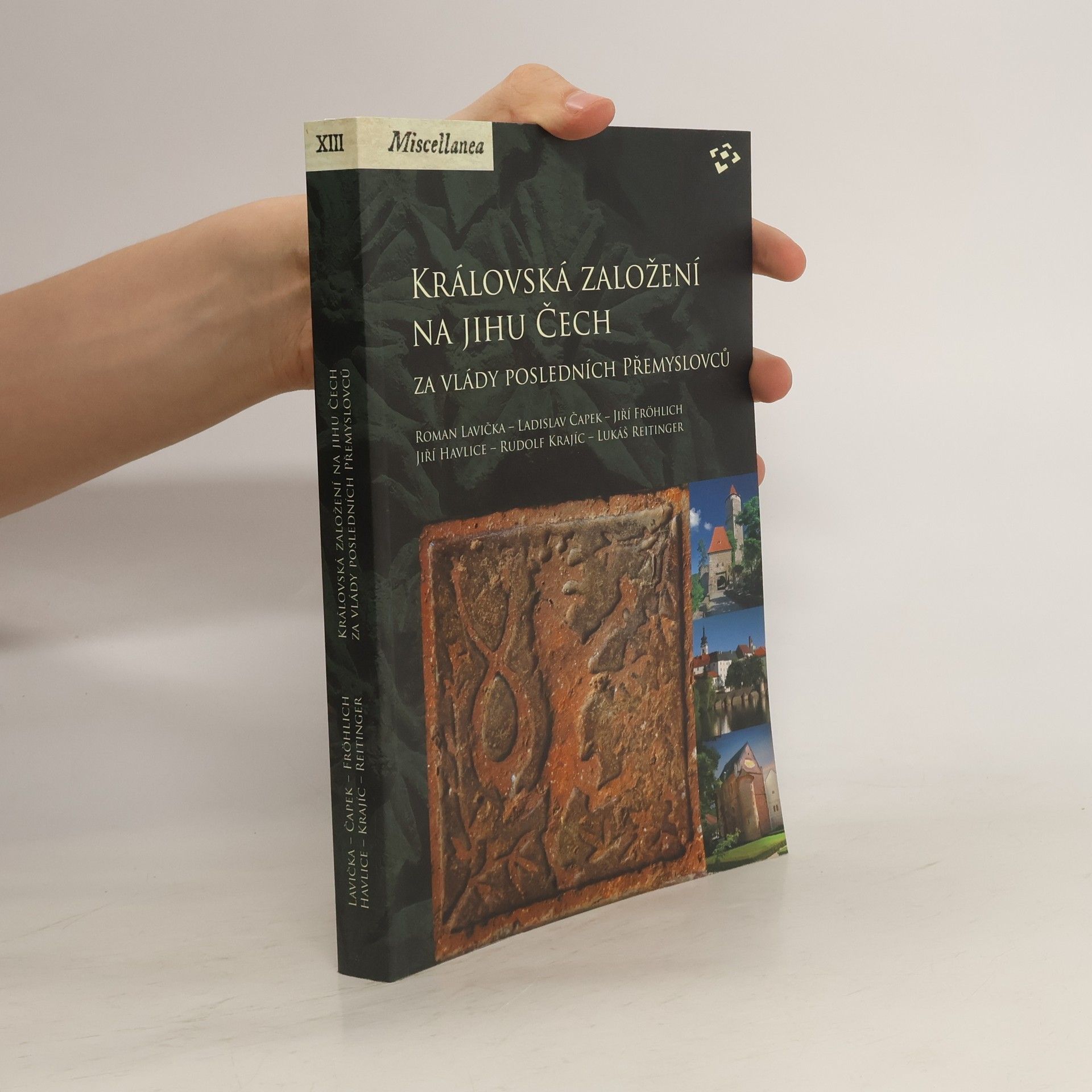 Roman Lavička Královská založení na jihu Čech za vlády posledních Přemyslovců