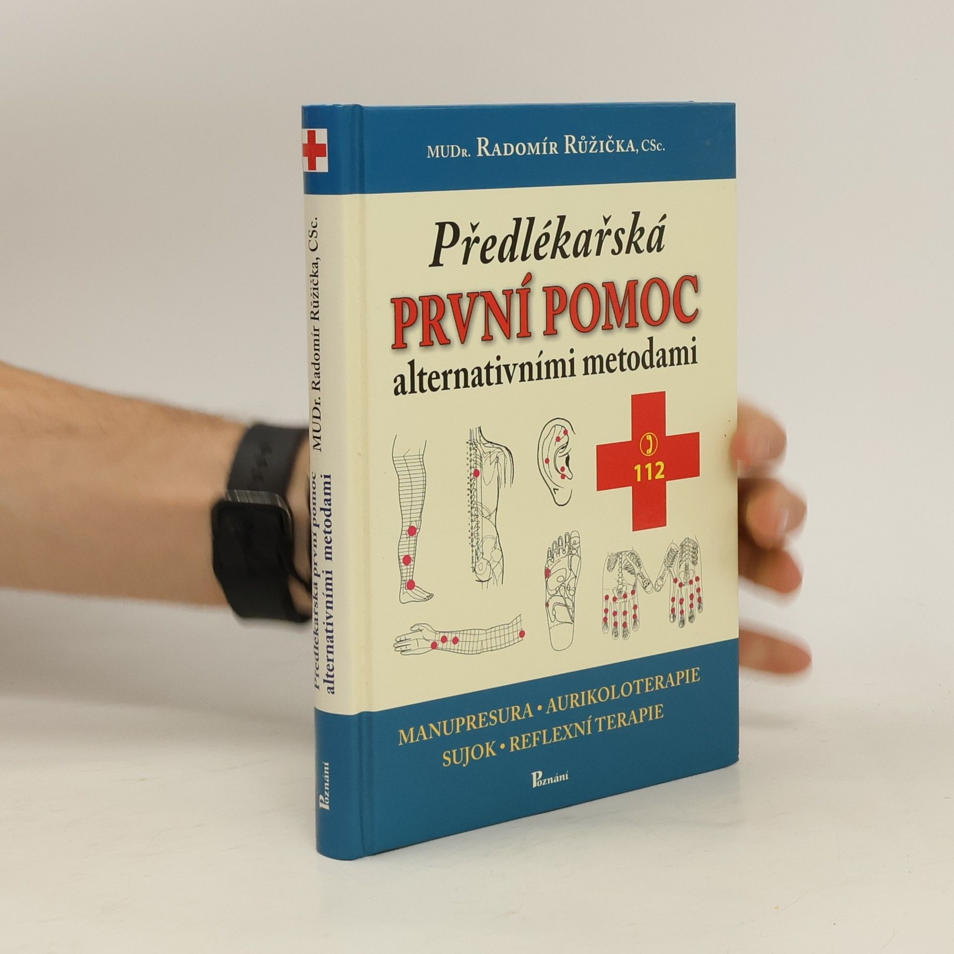 Radomír Růžička Předlékařská první pomoc alternativními metodami