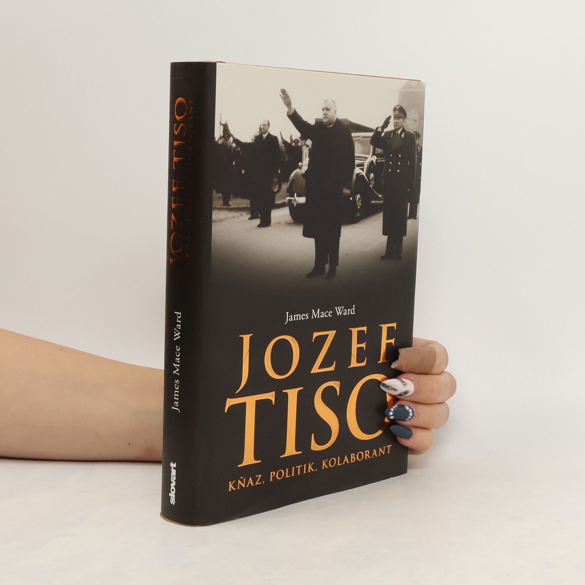 James Mace Ward Jozef Tiso  -  Kňaz, politik, kolaborant