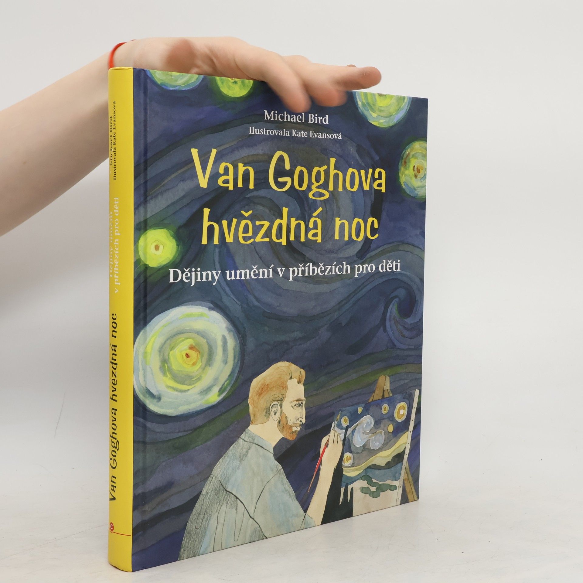 Michael Bird Van Goghova hvězdná noc: Dějiny umění v příbězích pro děti