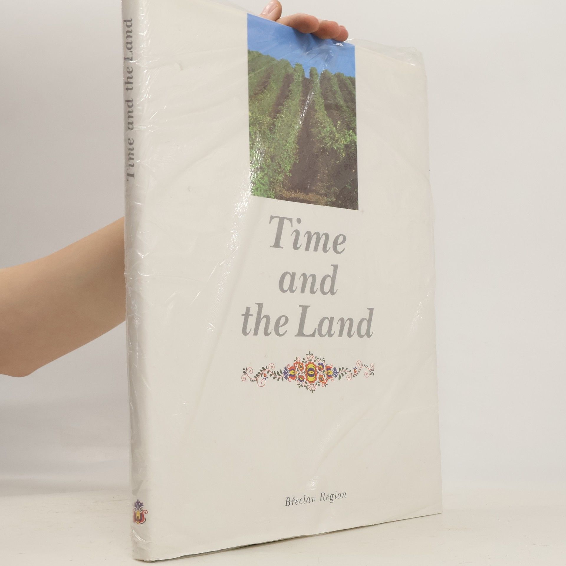 Various authors Time and the Land: Břeclav Region