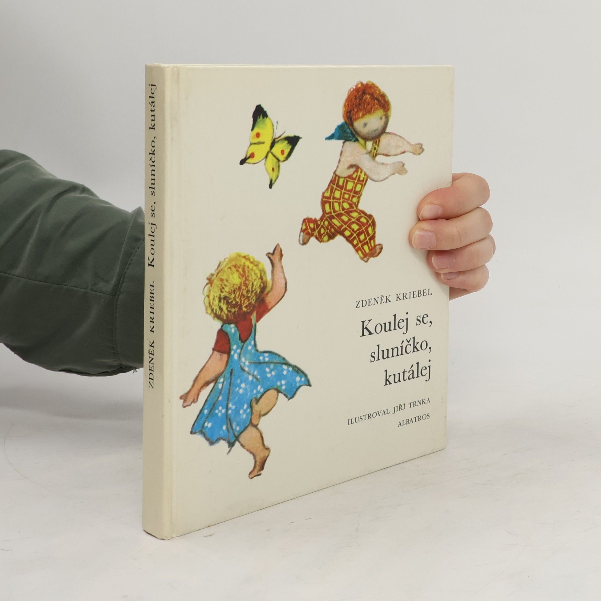 Zdeněk Kriebel Koulej se, sluníčko, kutálej