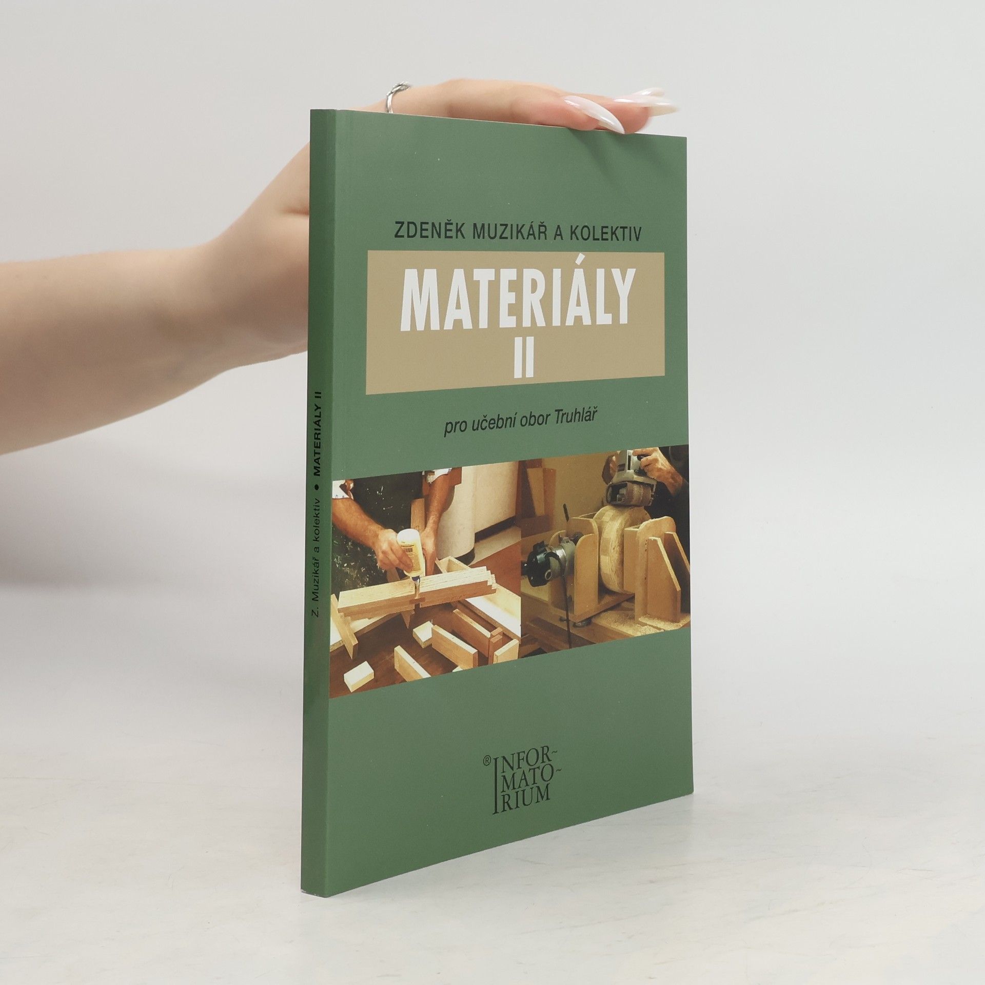 Zdeněk Muzikář Materiály II - Pro učební obor Truhlář
