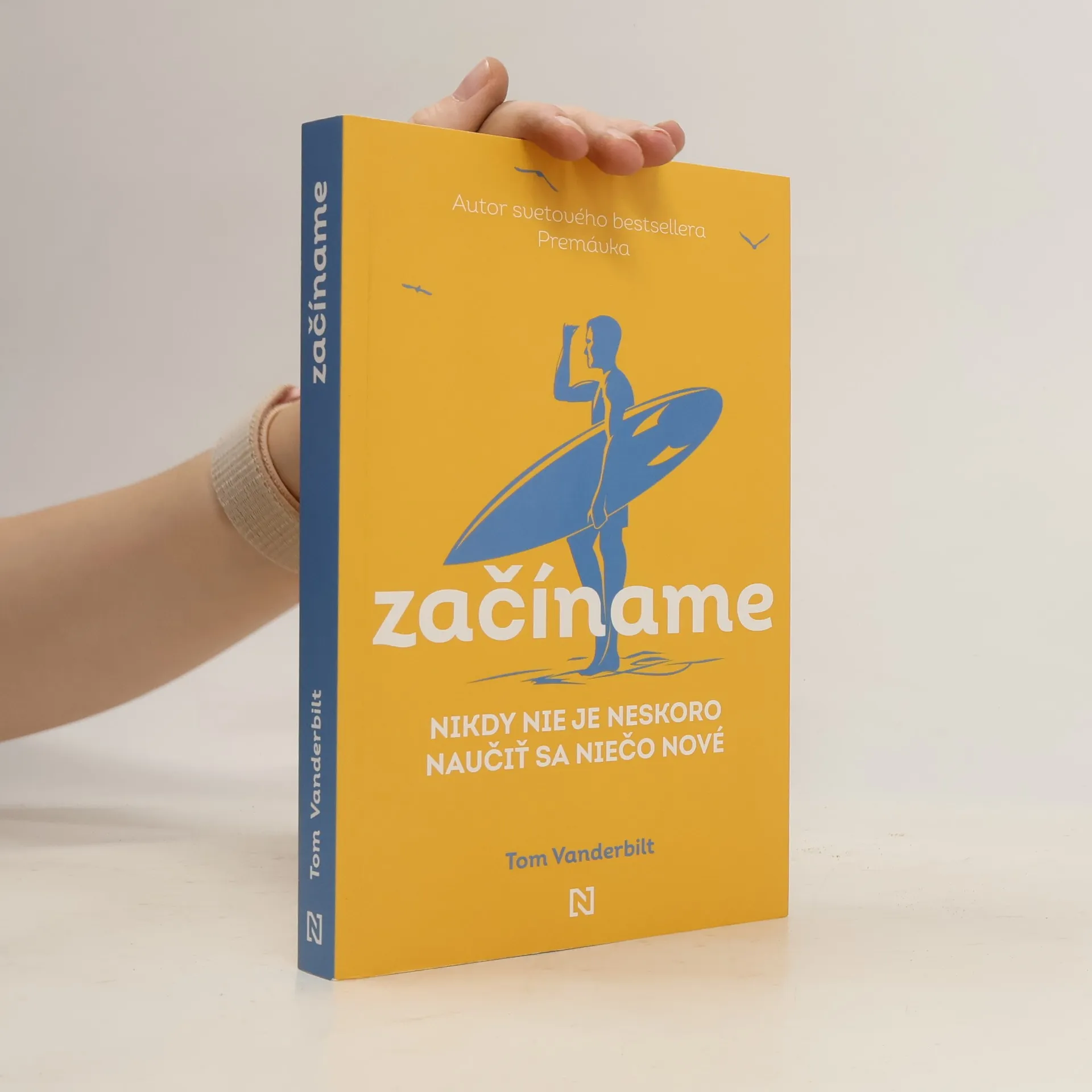 Začíname. Nikdy nie je neskoro naučiť sa niečo nové | Kniha | Tom Vanderbilt