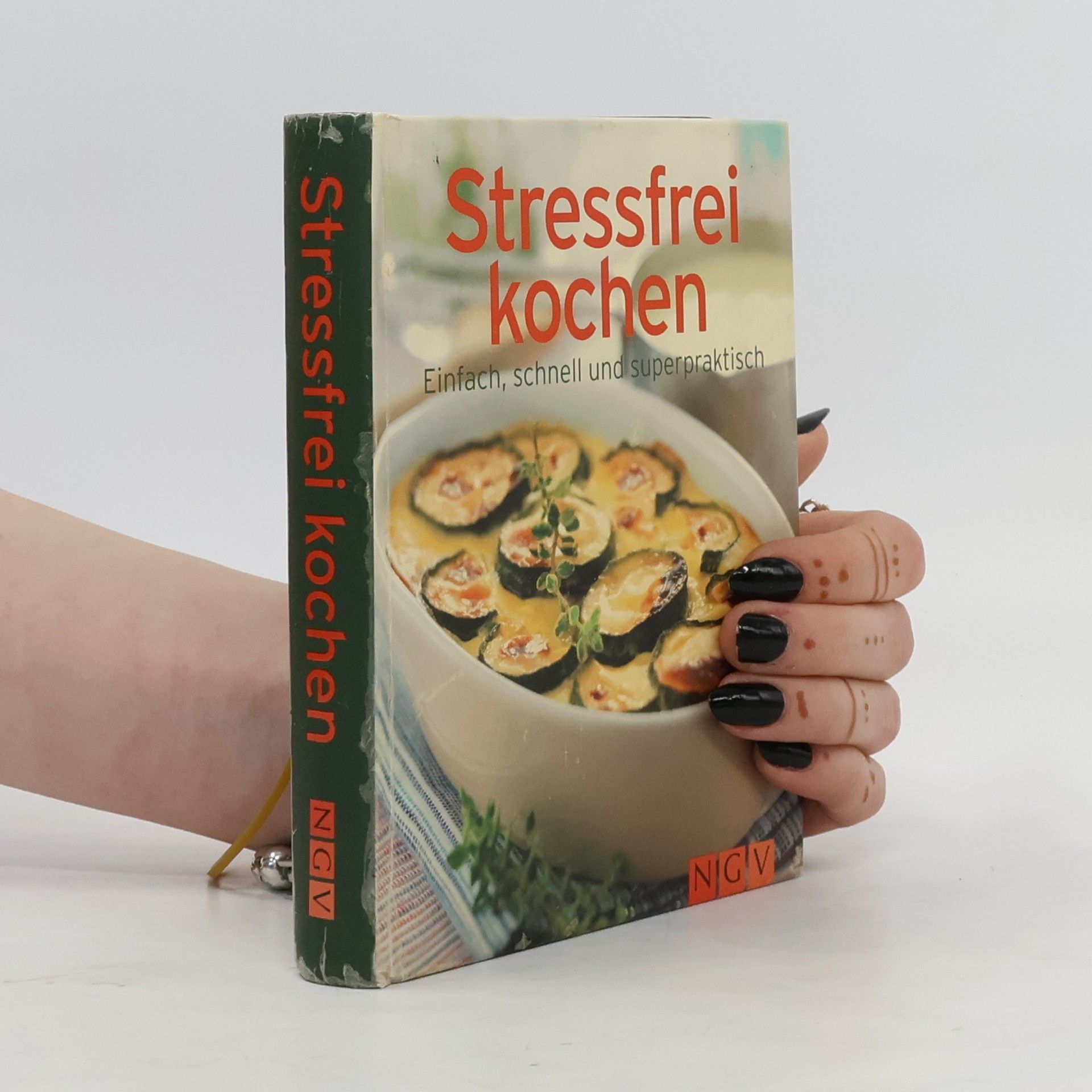 Collective Stressfrei kochen. Einfach, schnell und superpraktisch